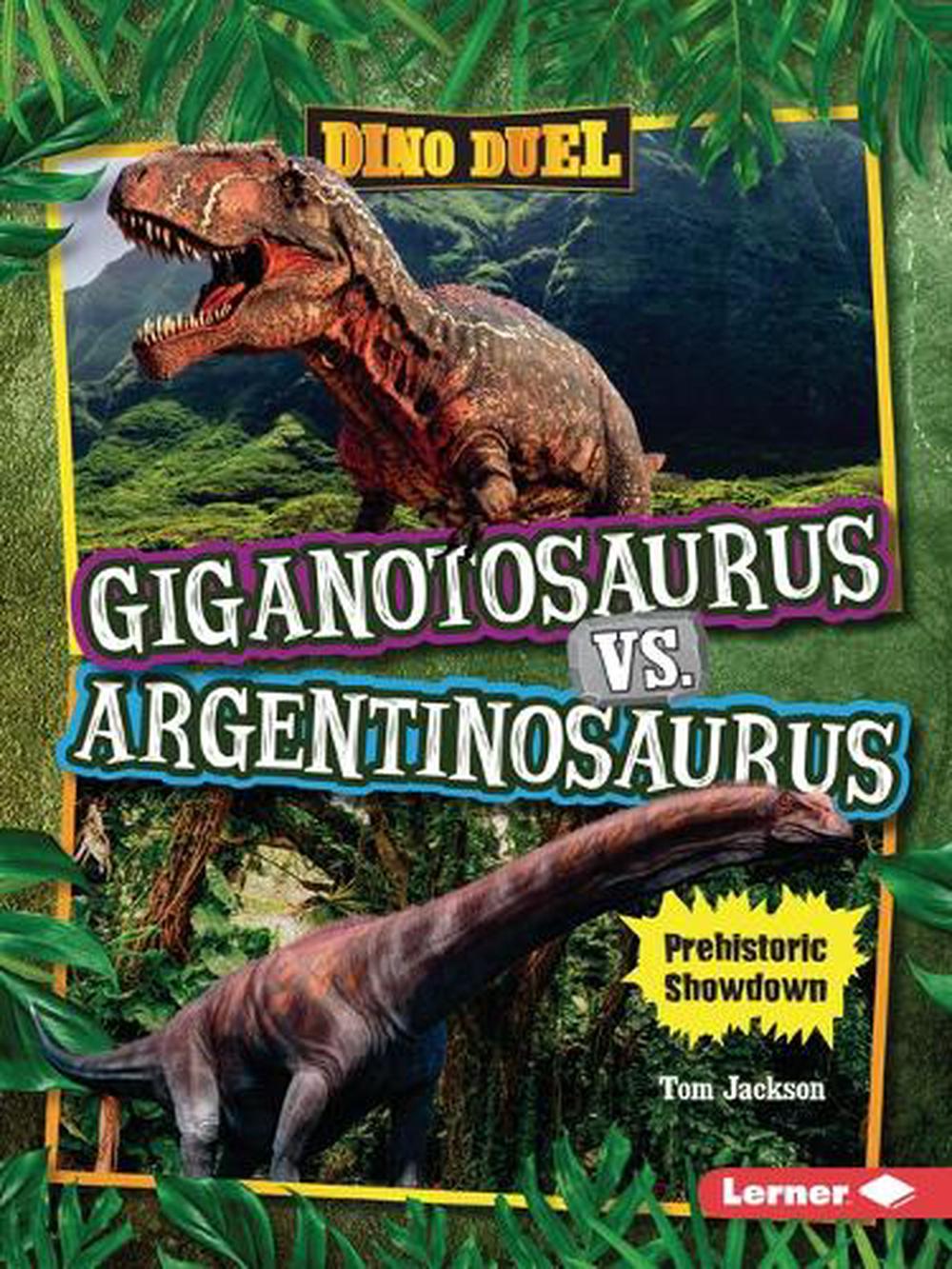 Giganotosaurus vs. Argentinosaurus by Tom Jackson - ISBN: 9798765683903
