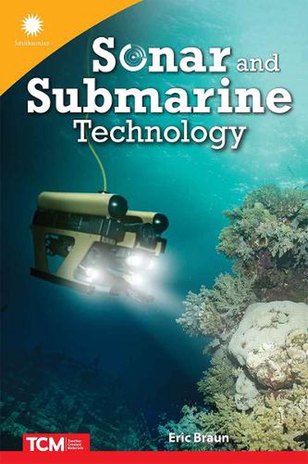 Sonar and Submarine Technology by Eric Braun - ISBN: 9798765968796