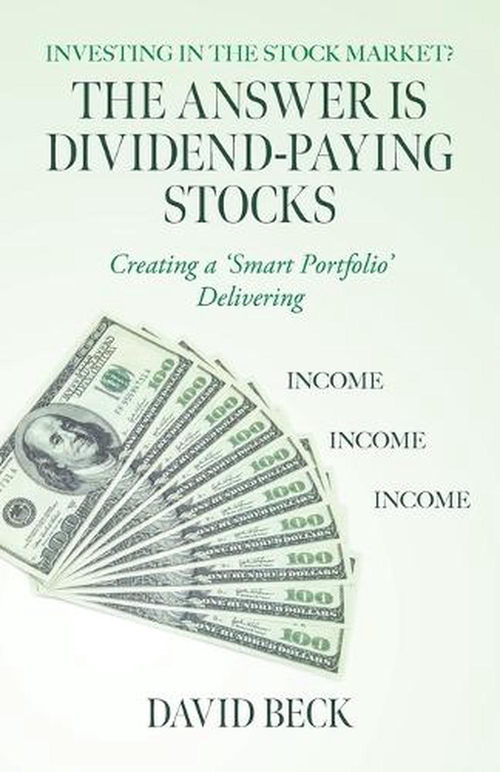 The Answer is Dividend-Paying Stocks, 9798822919549