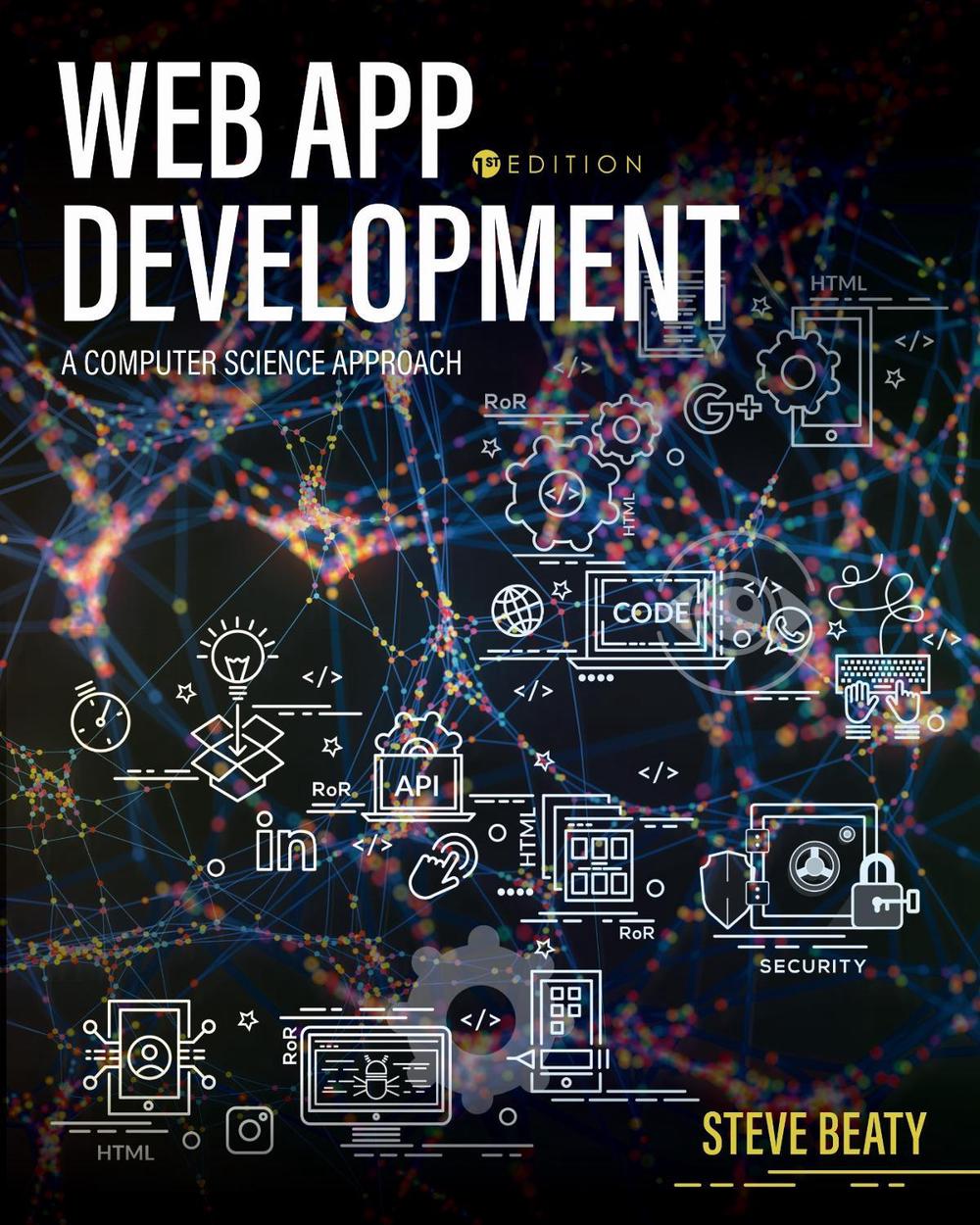 Web App Development by Steven Beaty - ISBN: 9798823300117