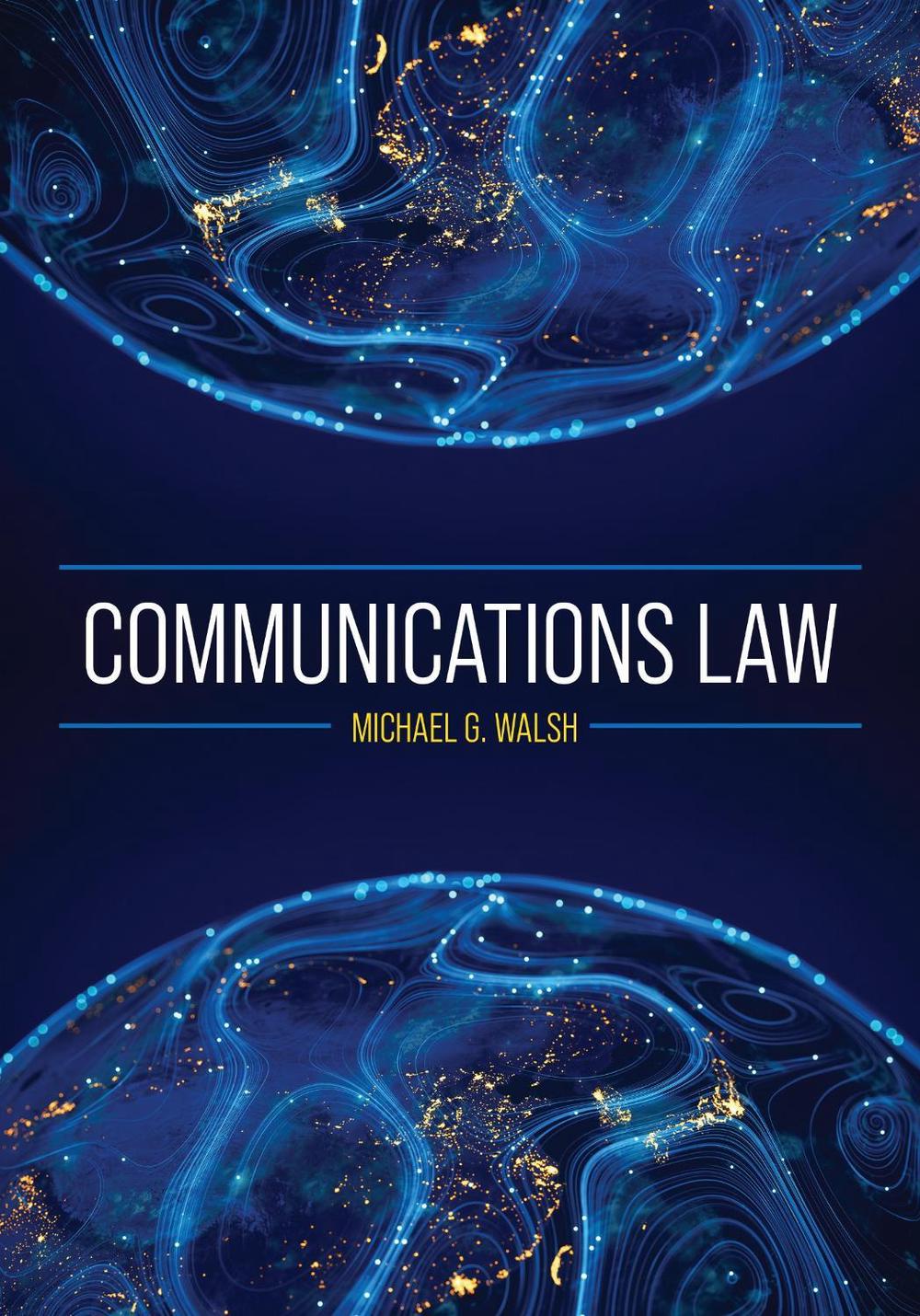 Communications Law by Michael Walsh - ISBN: 9798823303408