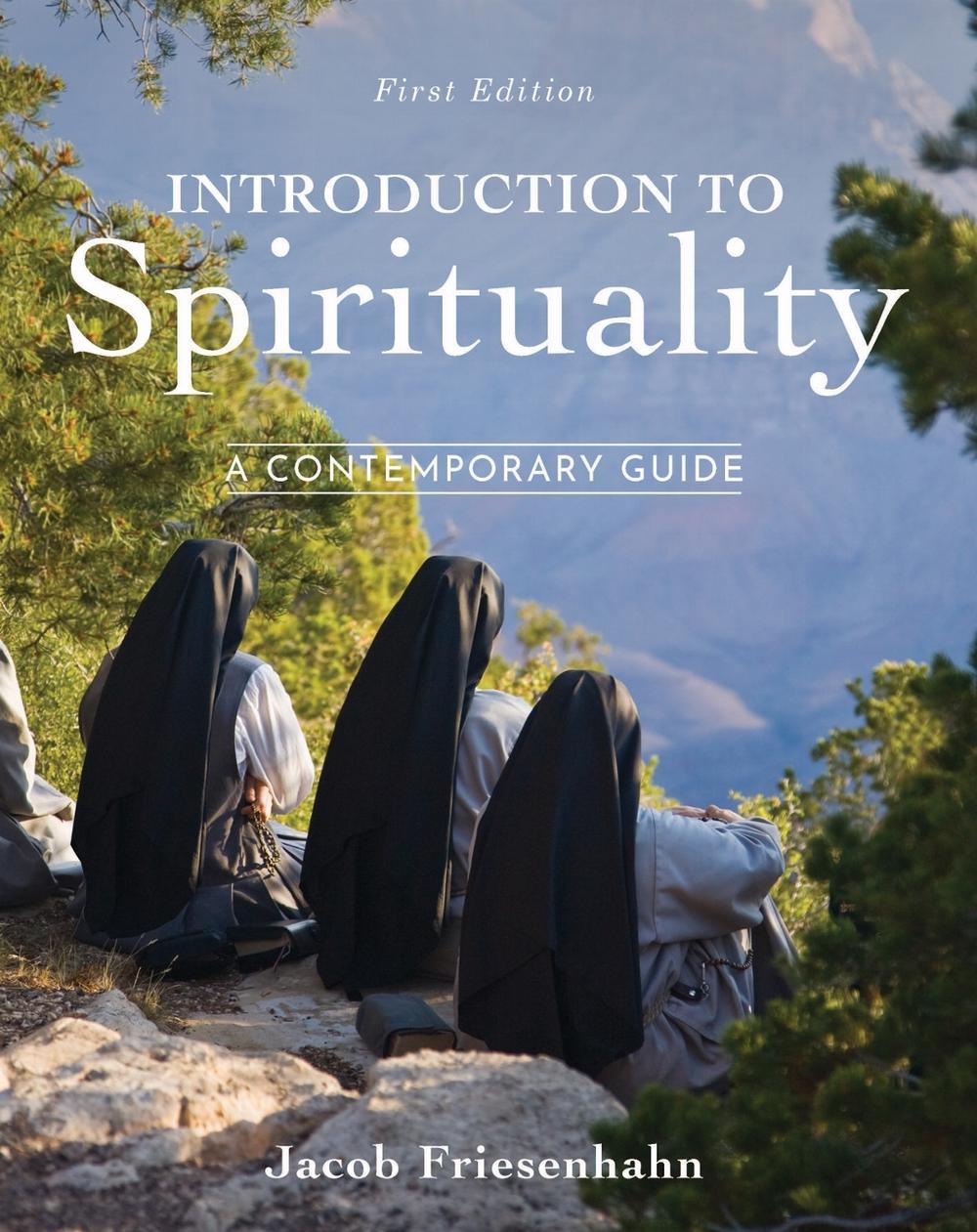 Introduction to Spirituality by Jacob Friesenhahn - ISBN: 9798823307369