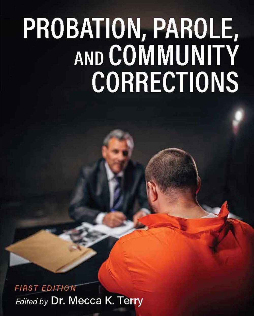 Probation, Parole, and Community Corrections by Mecca K. Terry - ISBN: 9798823308007