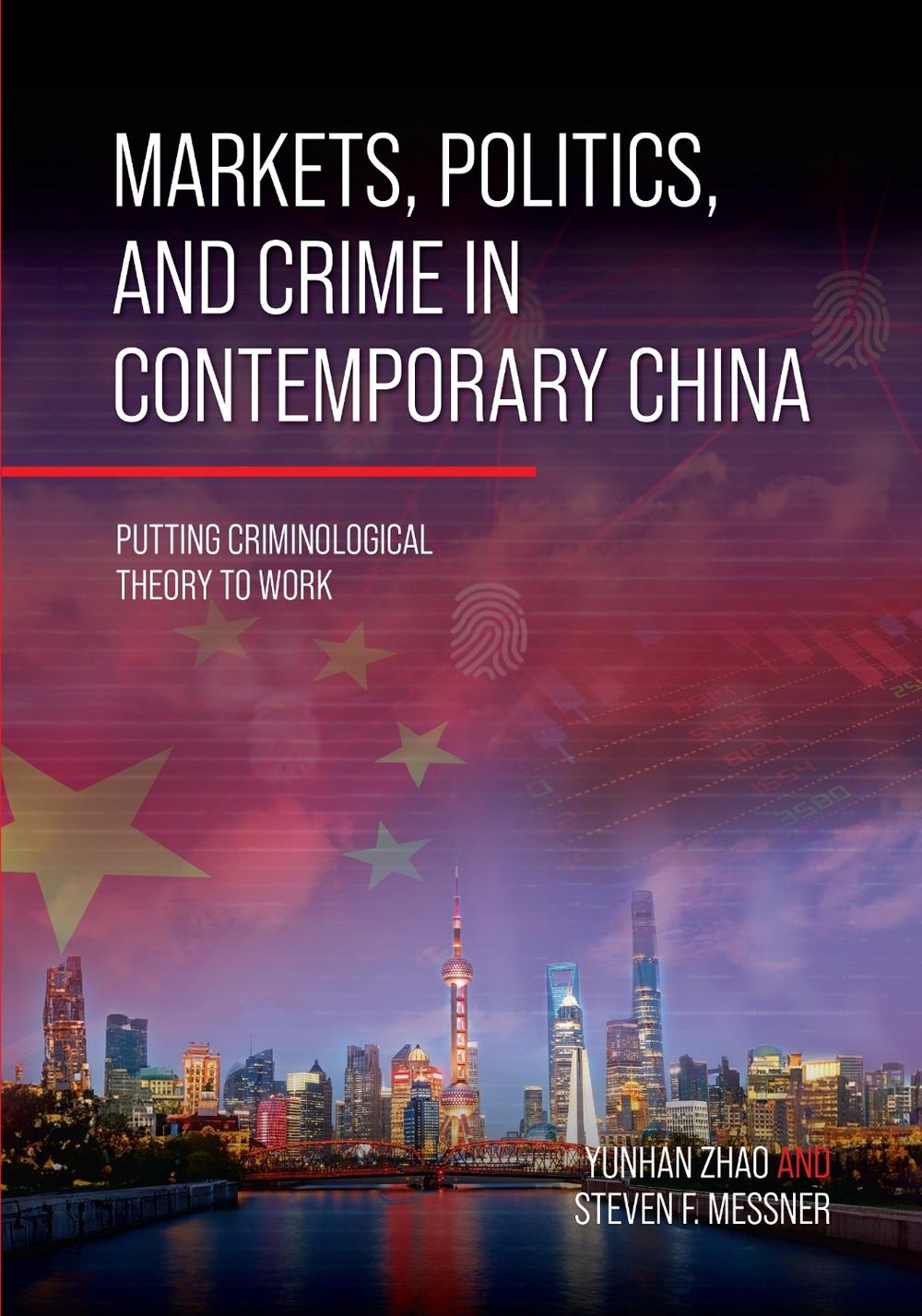 Markets, Politics, and Crime in Contemporary China by Yunhan Zhao - ISBN: 9798823309653