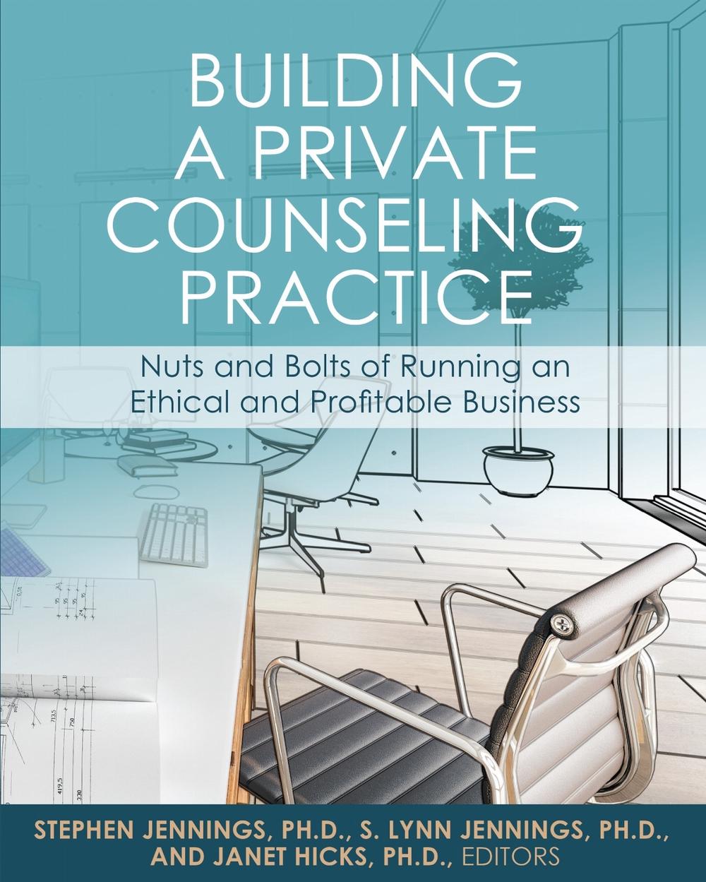 Building a Private Counseling Practice by Stephen Jennings - ISBN: 9798823318631