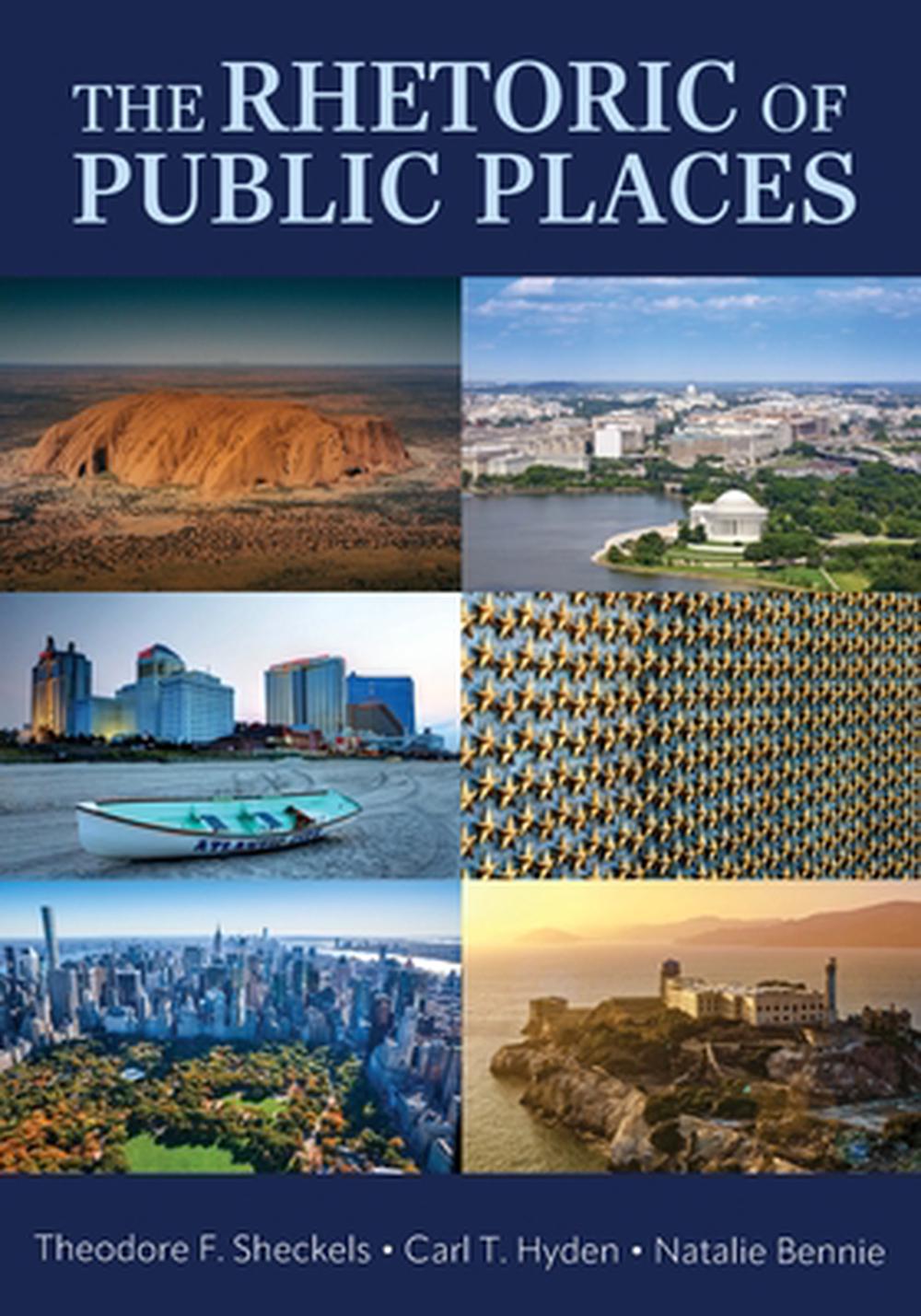 The Rhetoric of Public Places, 9798823320870