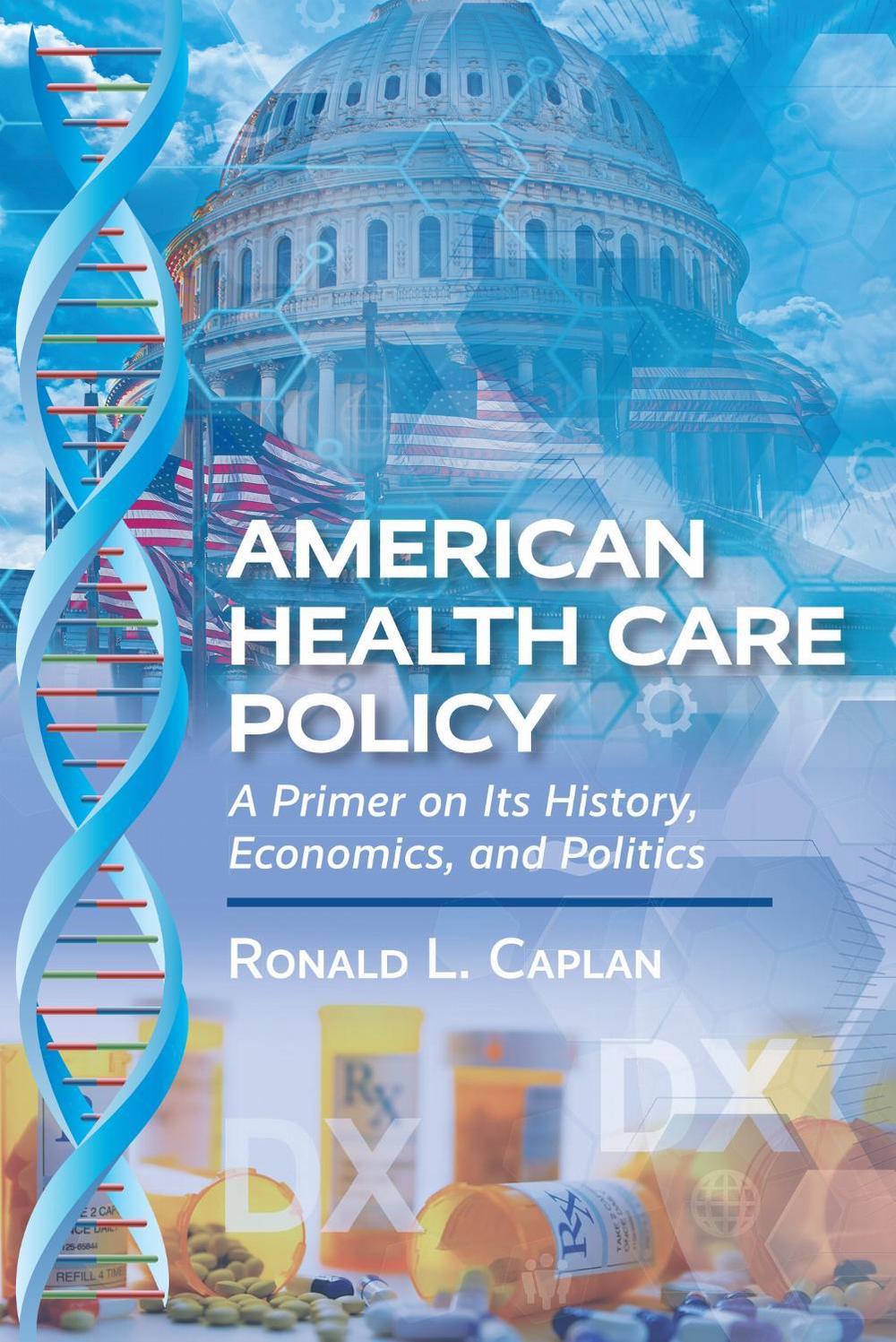 American Health Care Policy by Ronald L. Caplan - ISBN: 9798823358323