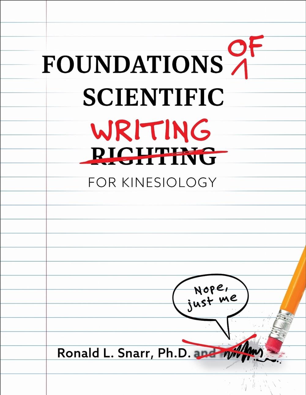 Foundations of Scientific Writing for Kinesiology by Ronald L. Snarr - ISBN: 9798823363112