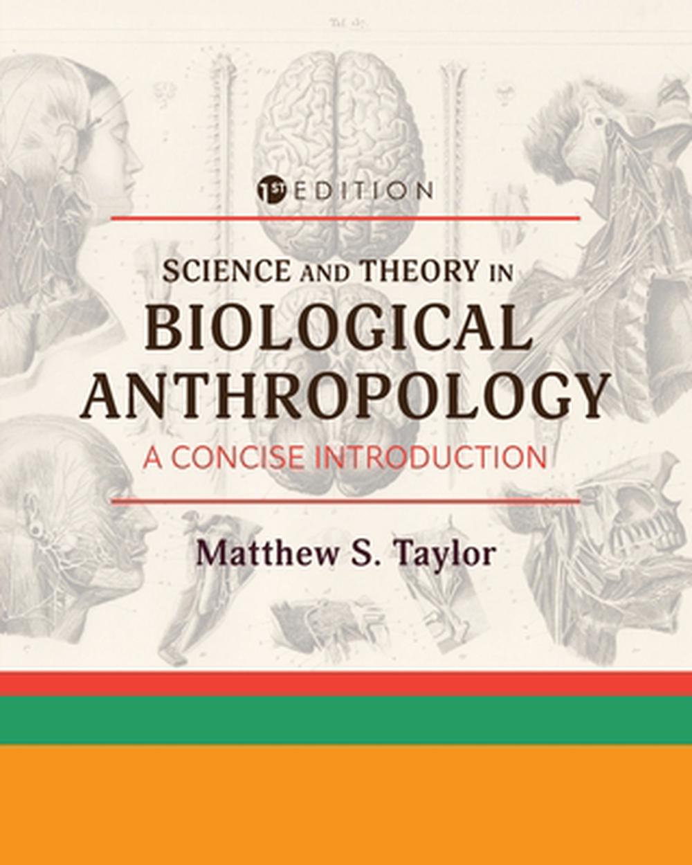 Science and Theory in Biological Anthropology by Matthew S. Taylor - ISBN: 9798823375221