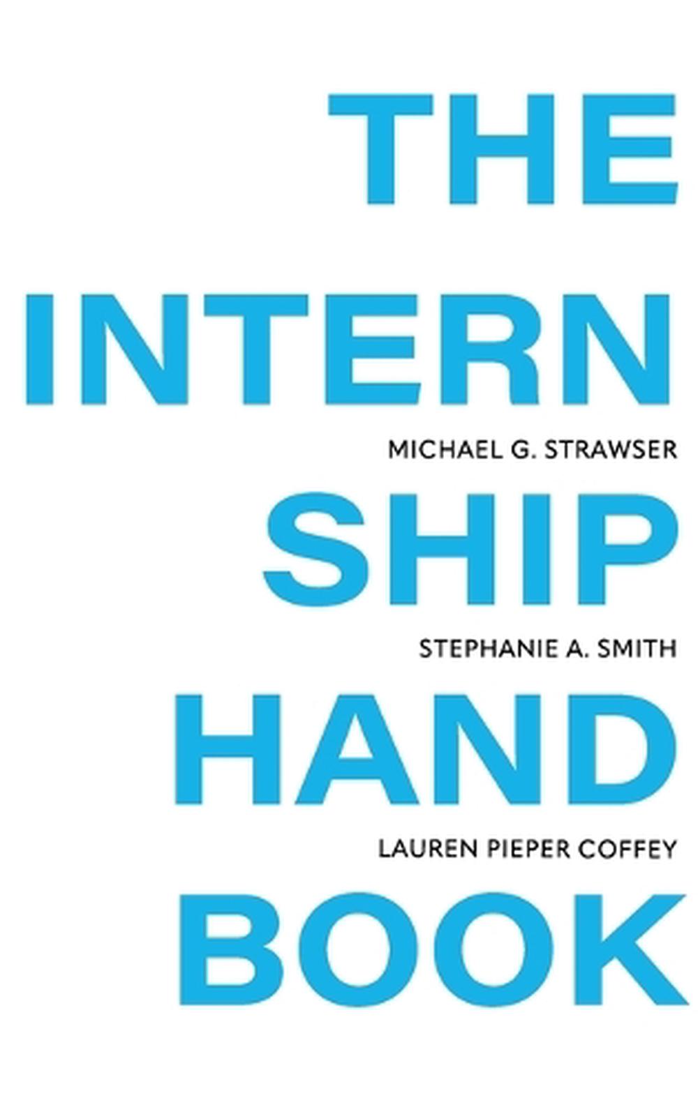 Internship Handbook by Michael Strawser, Hardcover, 9798823375368 | Buy ...