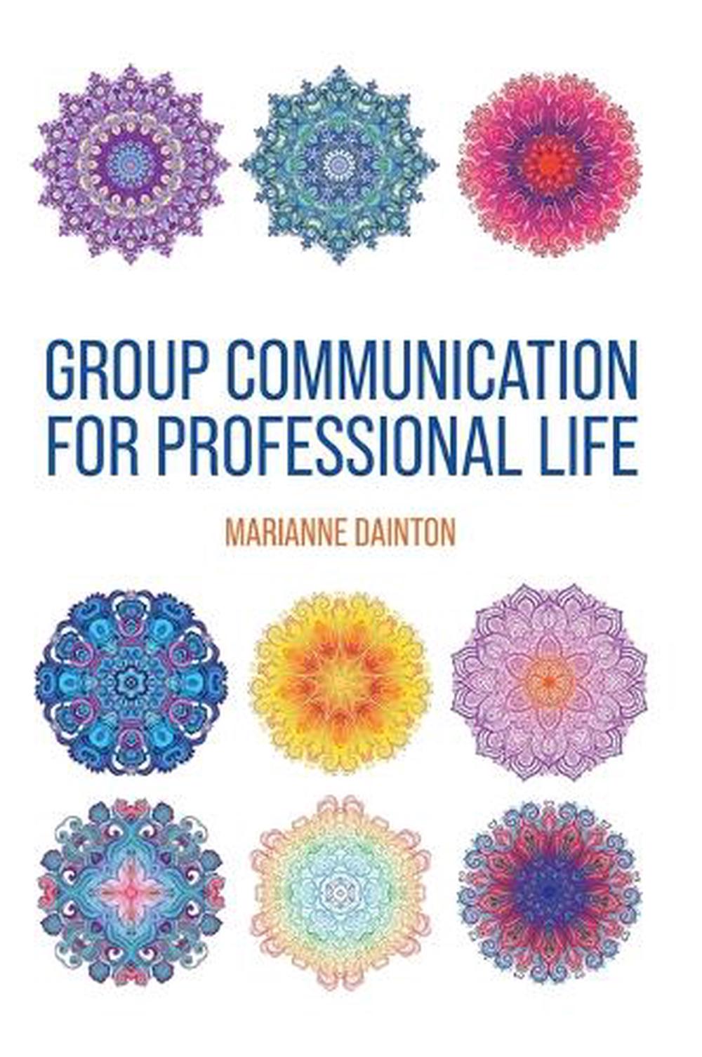 Group Communication for Professional Life by Marianne Dainton - ISBN: 9798823375870
