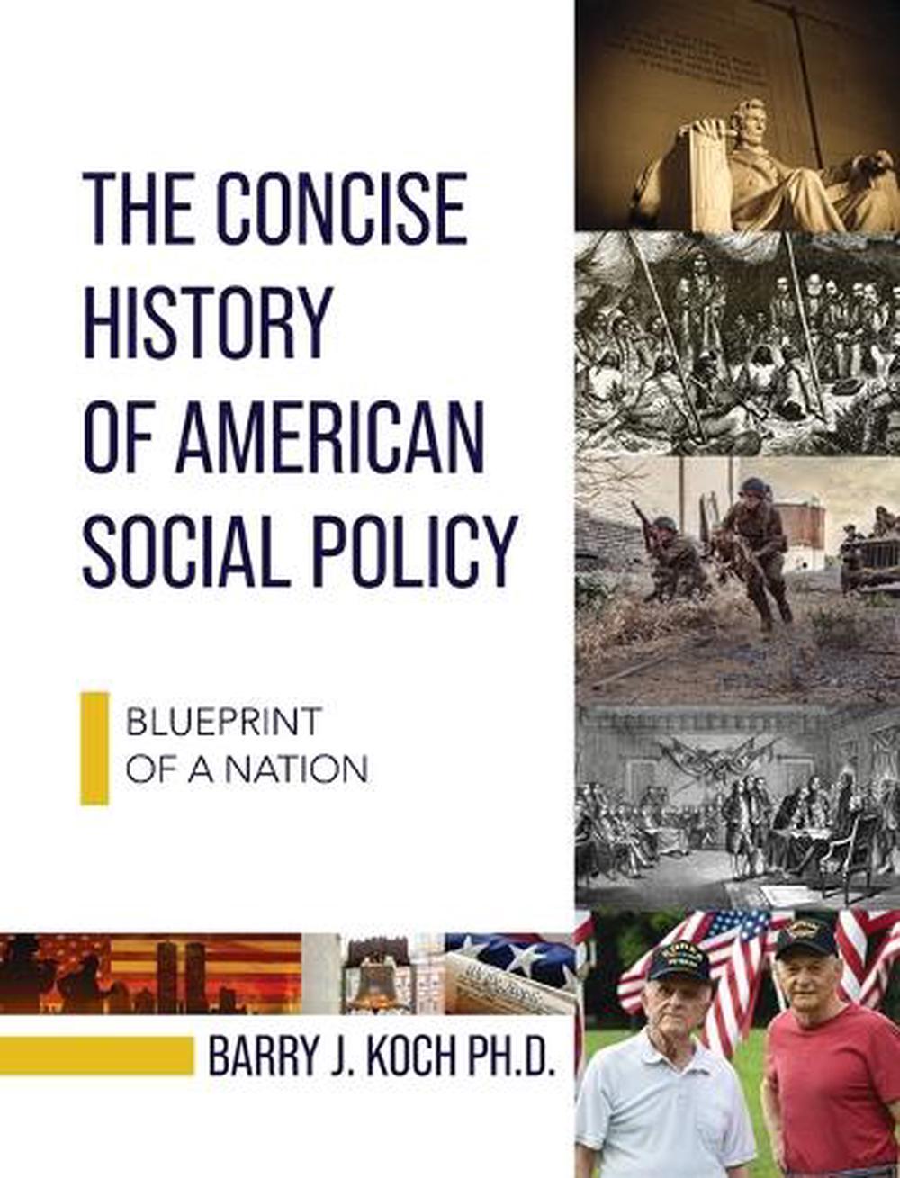 Concise History of American Social Policy by Barry J. Koch - ISBN: 9798823376587