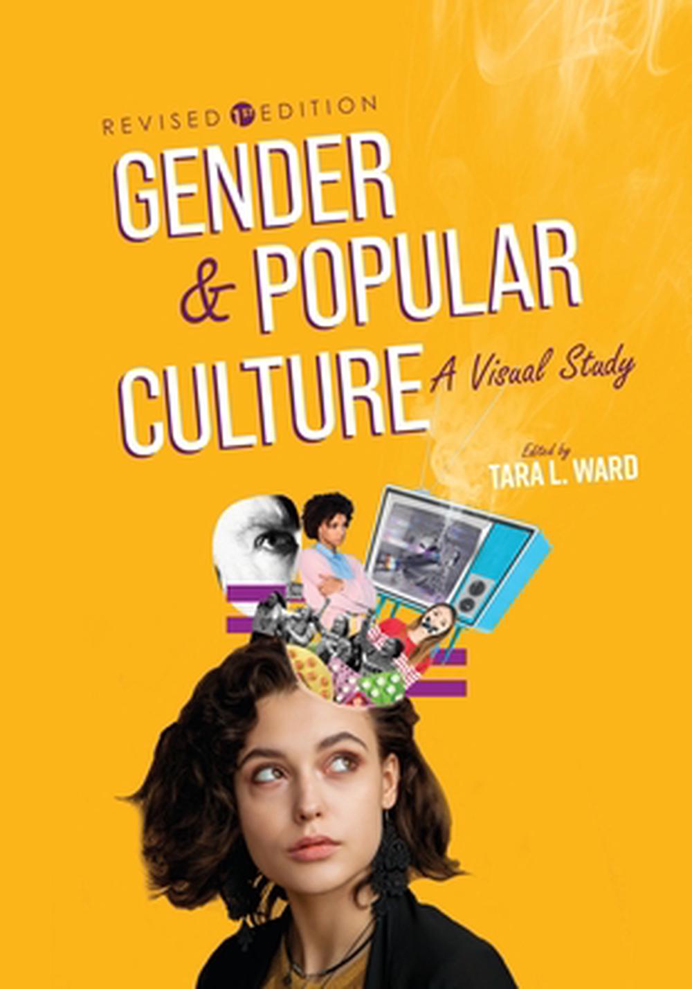 Gender and Popular Culture by Tara L. Ward - ISBN: 9798823377928