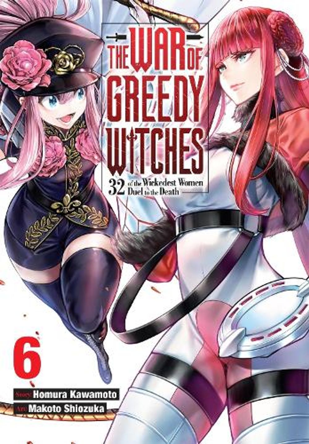 The War of Greedy Witches, Vol. 6 by Homura Kawamoto - ISBN: 9798855401509