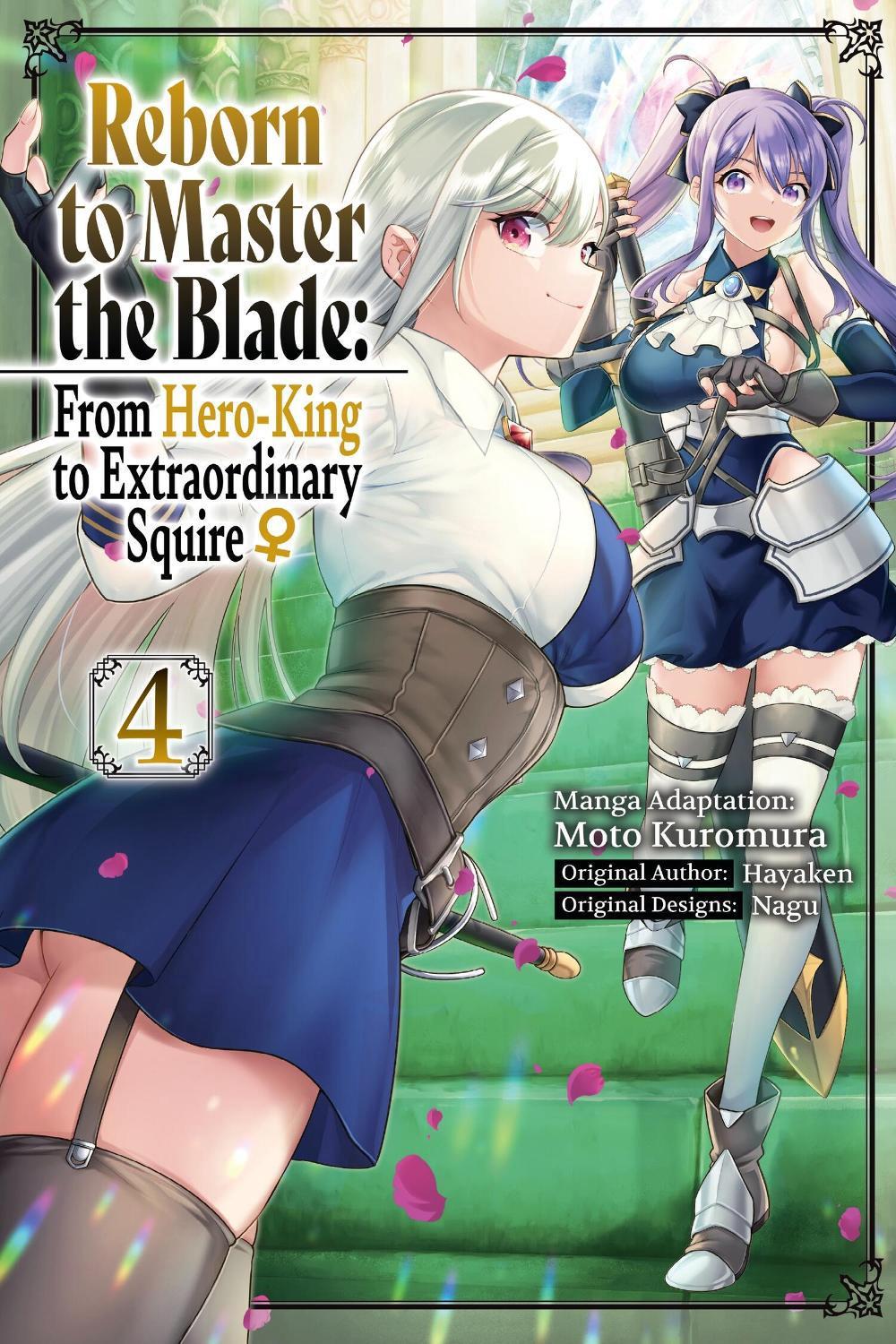Reborn to Master the Blade: From Hero-King to Extraordinary Squire?, Vol. 4 (manga) by Moto Kuromura - ISBN: 9798855403428