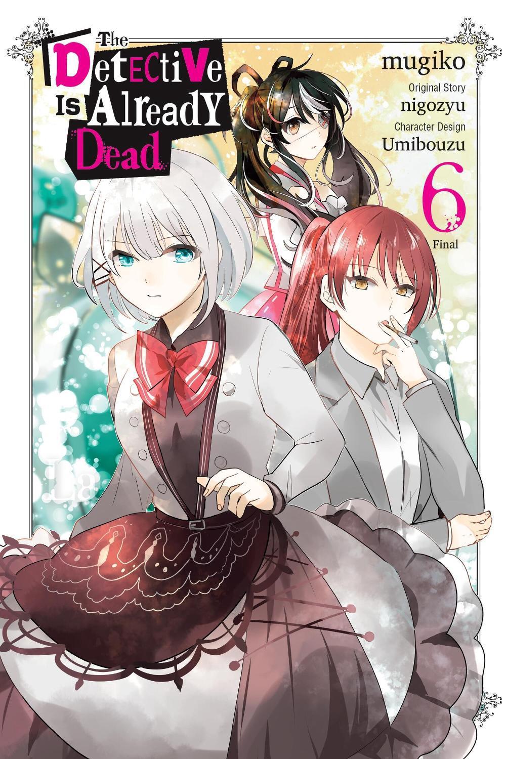 The Detective Is Already Dead, Vol. 6 (manga) by Chiho Christie - ISBN: 9798855405484