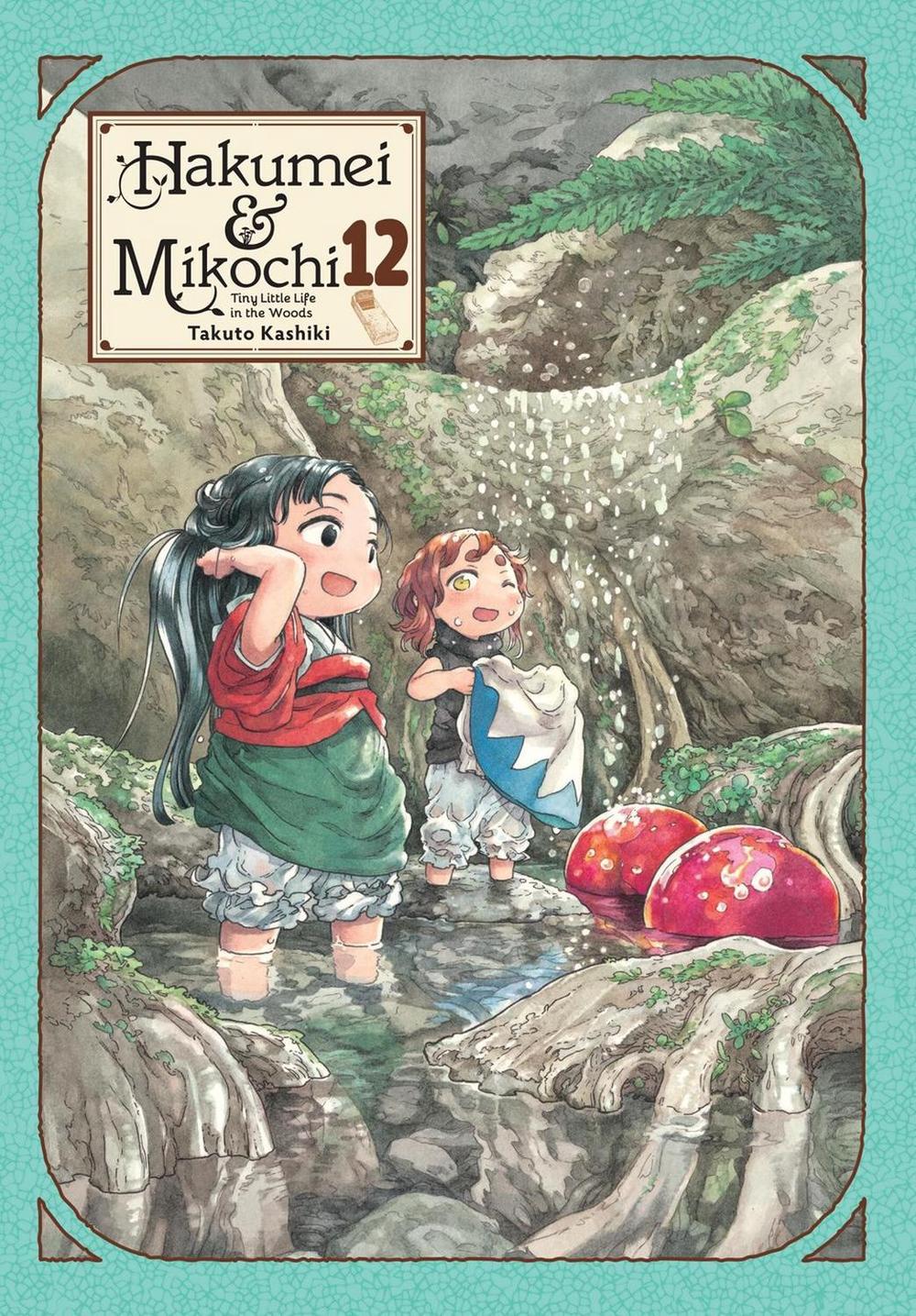 Hakumei & Mikochi: Tiny Little Life in the Woods, Vol. 12 by Takuto Kashiki - ISBN: 9798855406863