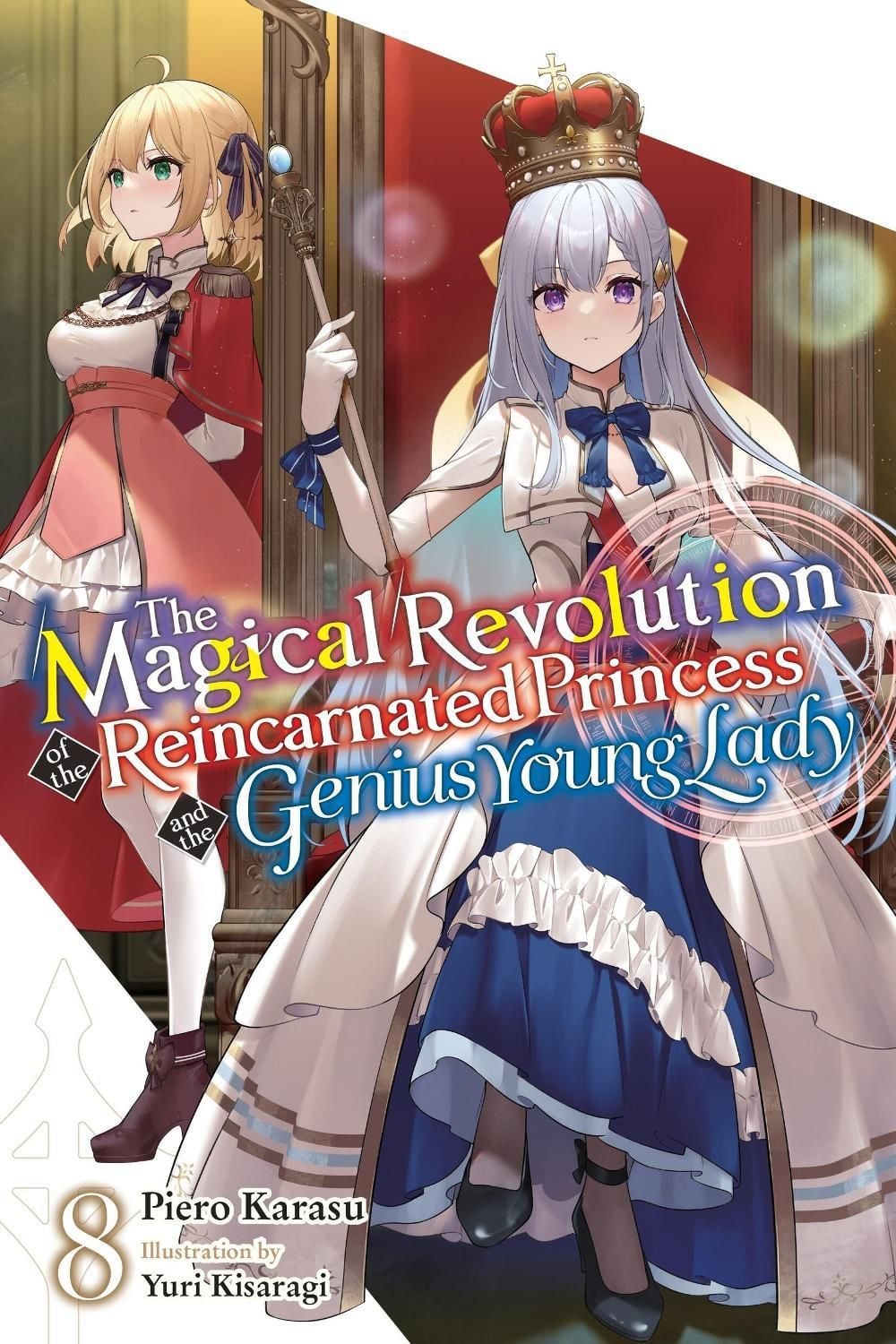 The Magical Revolution of the Reincarnated Princess and the Genius Young Lady, Vol. 8 (novel) by Haydn Trowell - ISBN: 9798855407099