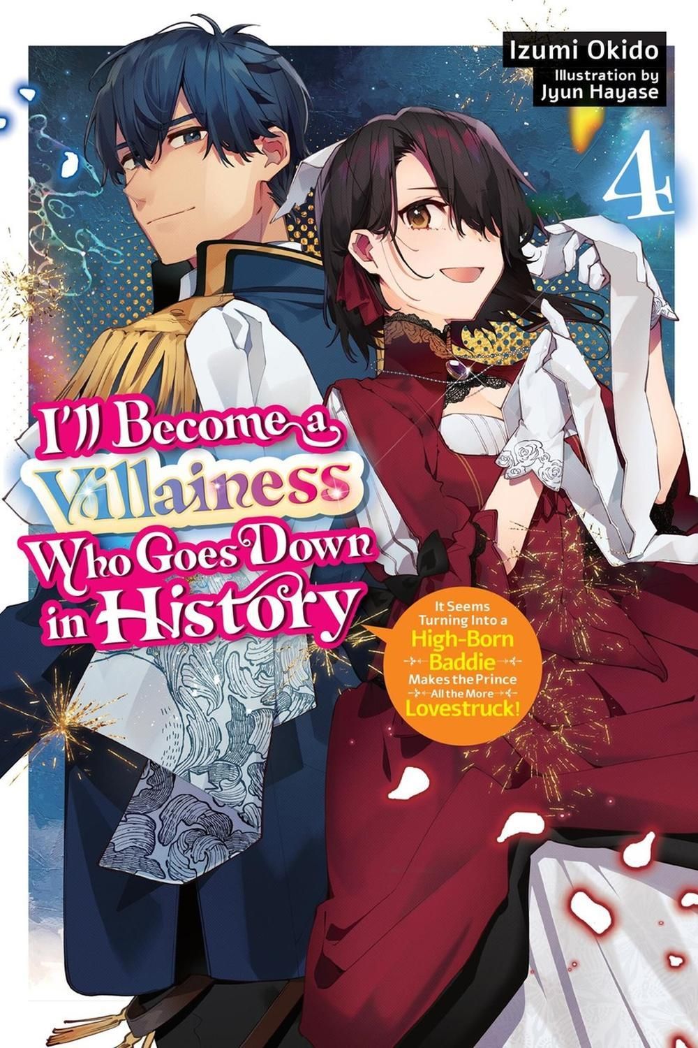 I’ll Become a Villainess Who Goes Down in History, Vol. 4 (novel) by Jyun Hayase - ISBN: 9798855407174