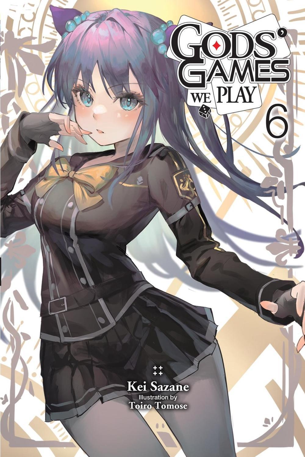 Gods' Games We Play, Vol. 6 (light novel) by Kei Sazane - ISBN: 9798855407419
