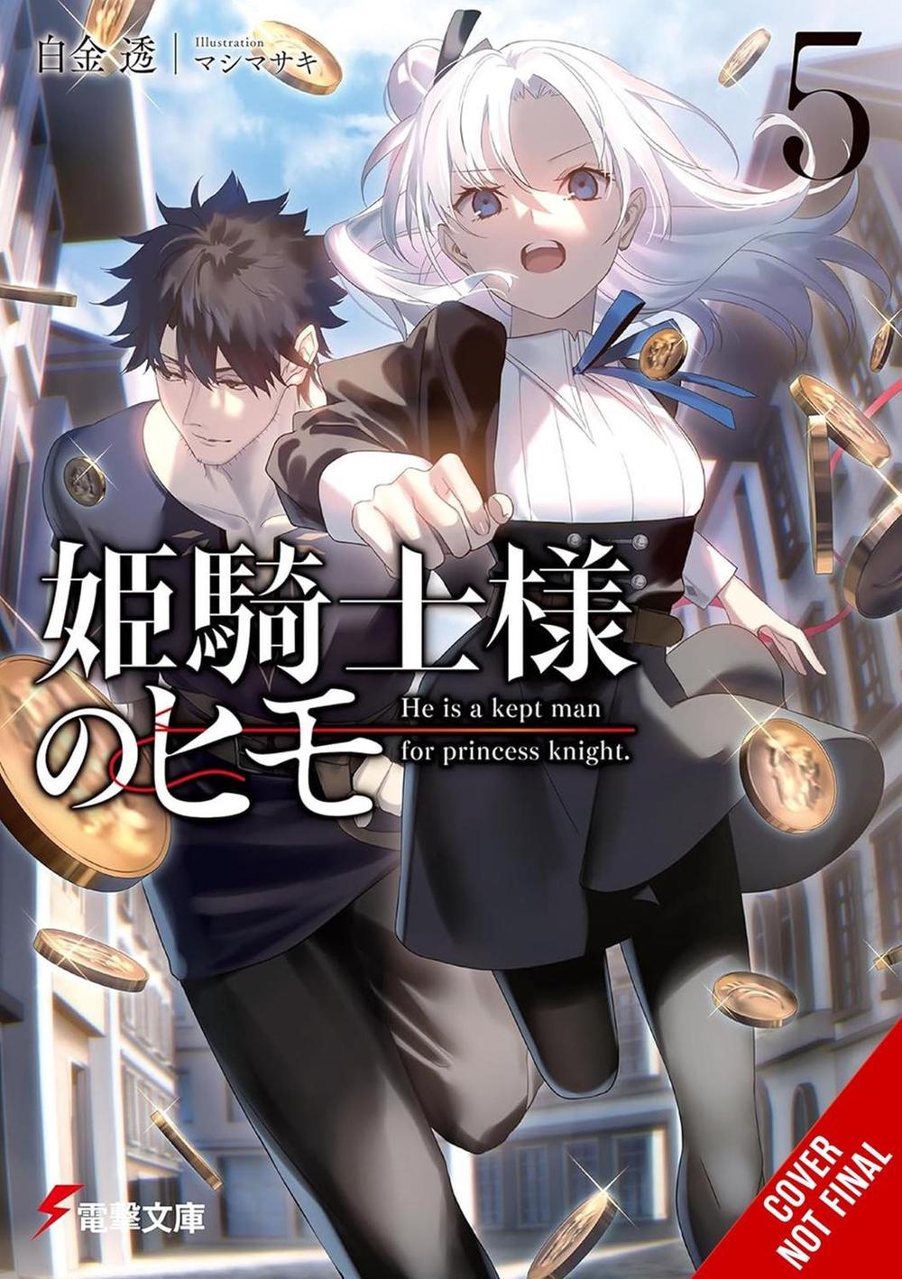 The Kept Man of the Princess Knight, Vol. 5 by Toru Shirogane - ISBN: 9798855407594
