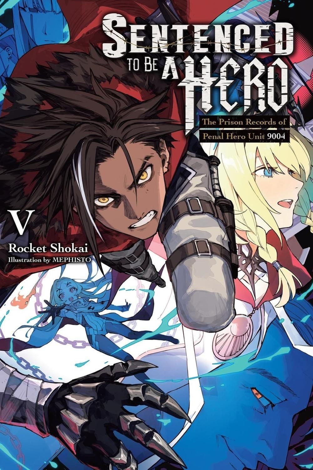Sentenced to Be a Hero, Vol. 5 (light novel) by Rocket Shokai - ISBN: 9798855407617
