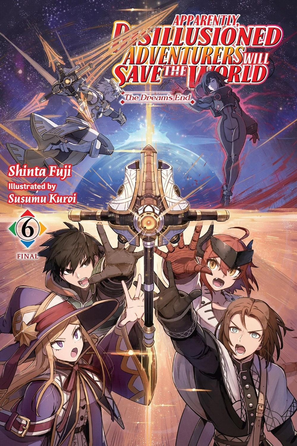 Apparently, Disillusioned Adventurers Will Save the World, Vol. 6 (light novel) by Shinta Fuji - ISBN: 9798855408515