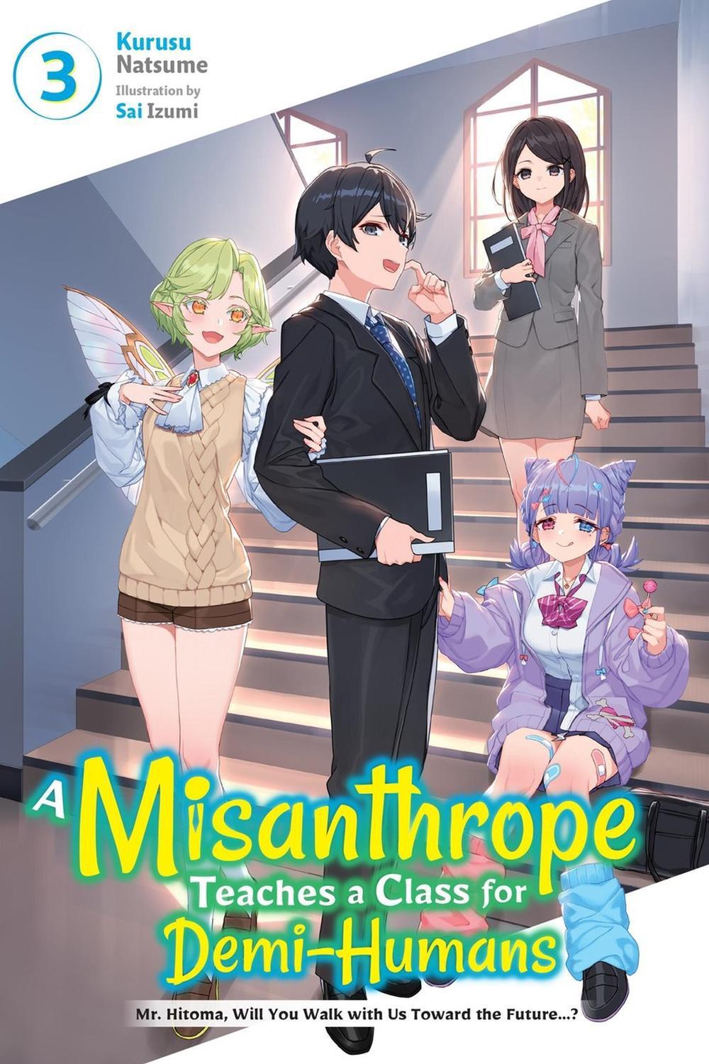 A Misanthrope Teaches a Class for Demi-Humans, Vol. 3 by Kurusu Natsume - ISBN: 9798855410808