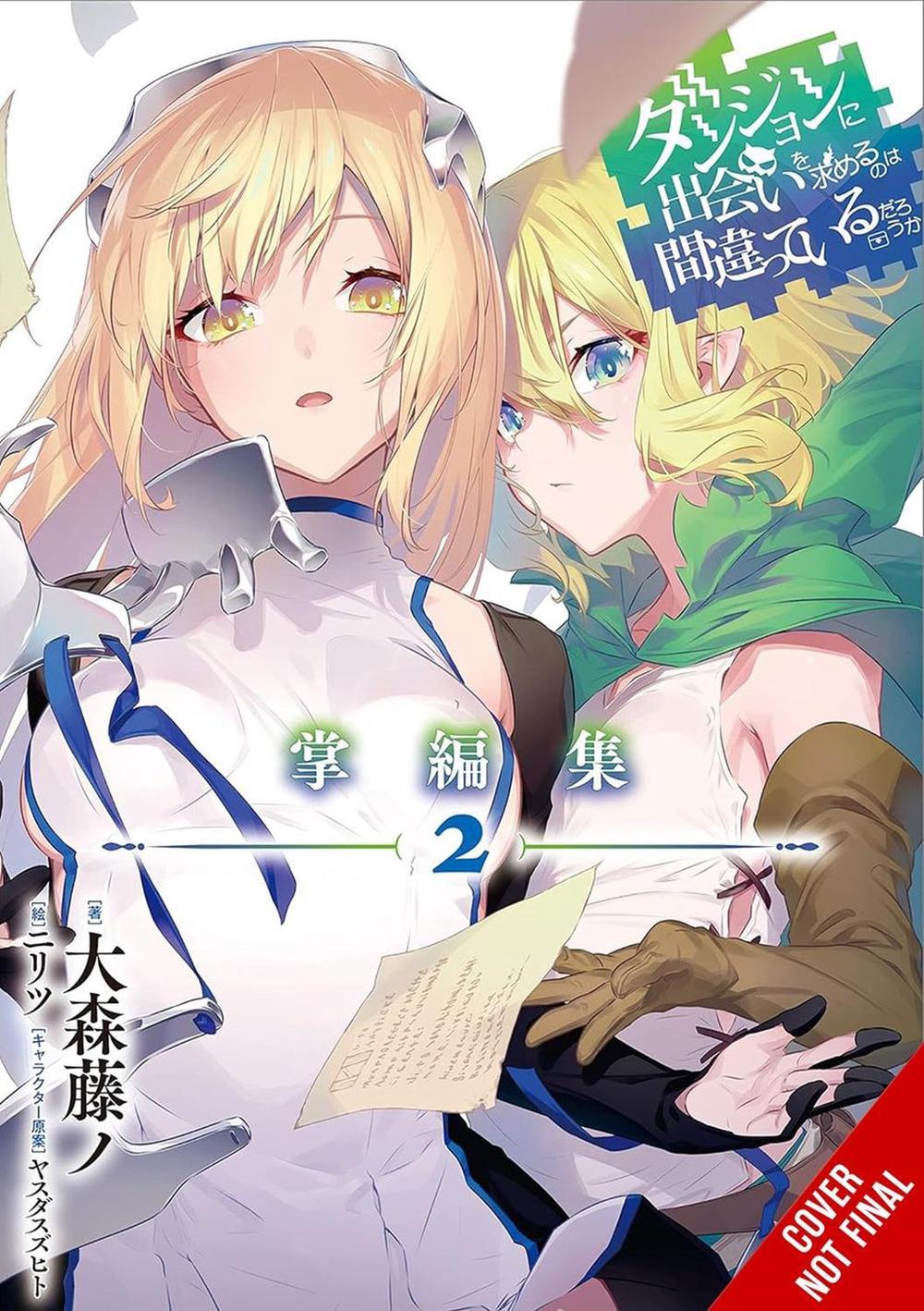 Is It Wrong to Try to Pick Up Girls in a Dungeon? Minor Myths and Legends, Vol. 2 (light novel) by Fujino Omori - ISBN: 9798855411003