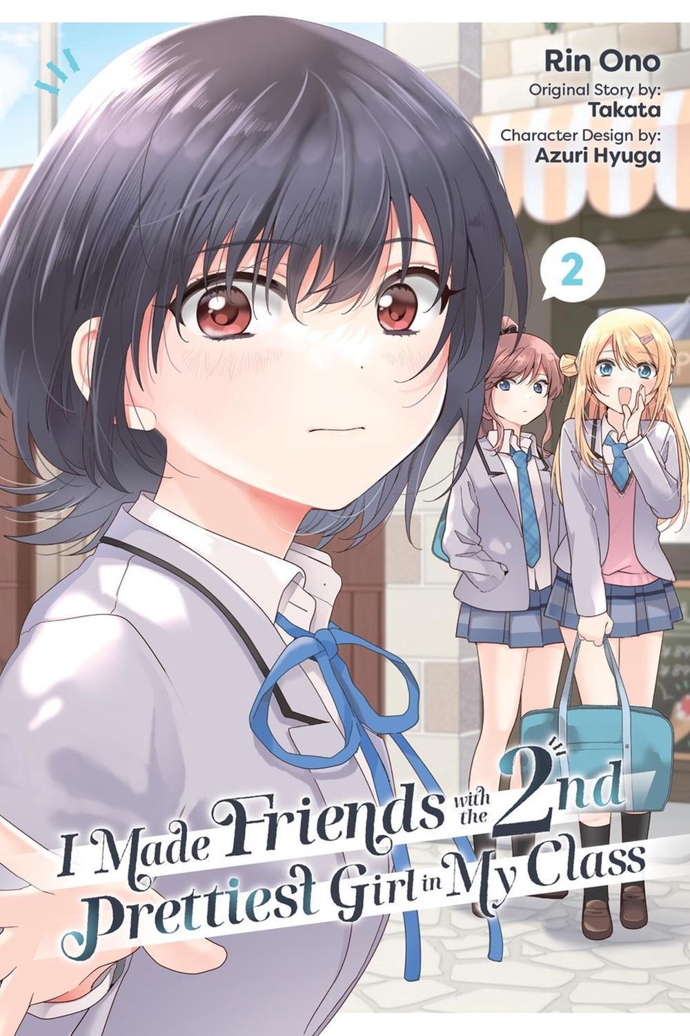 I Made Friends with the Second Prettiest Girl in My Class, Vol. 2 by Rin Ono - ISBN: 9798855411287
