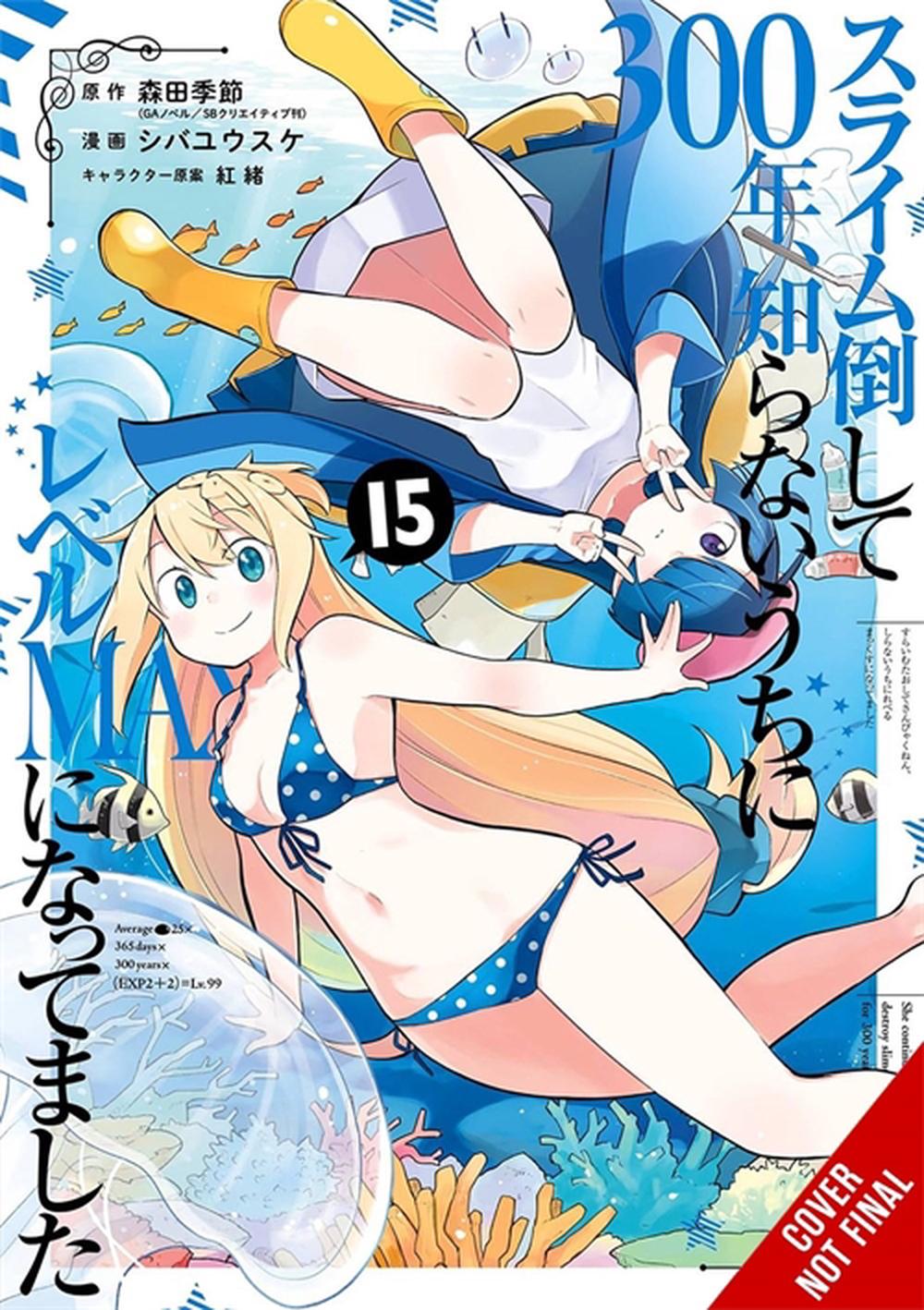 I've Been Killing Slimes for 300 Years and Maxed Out My Level, Vol. 15 (manga) by Kisetsu Morita - ISBN: 9798855415919