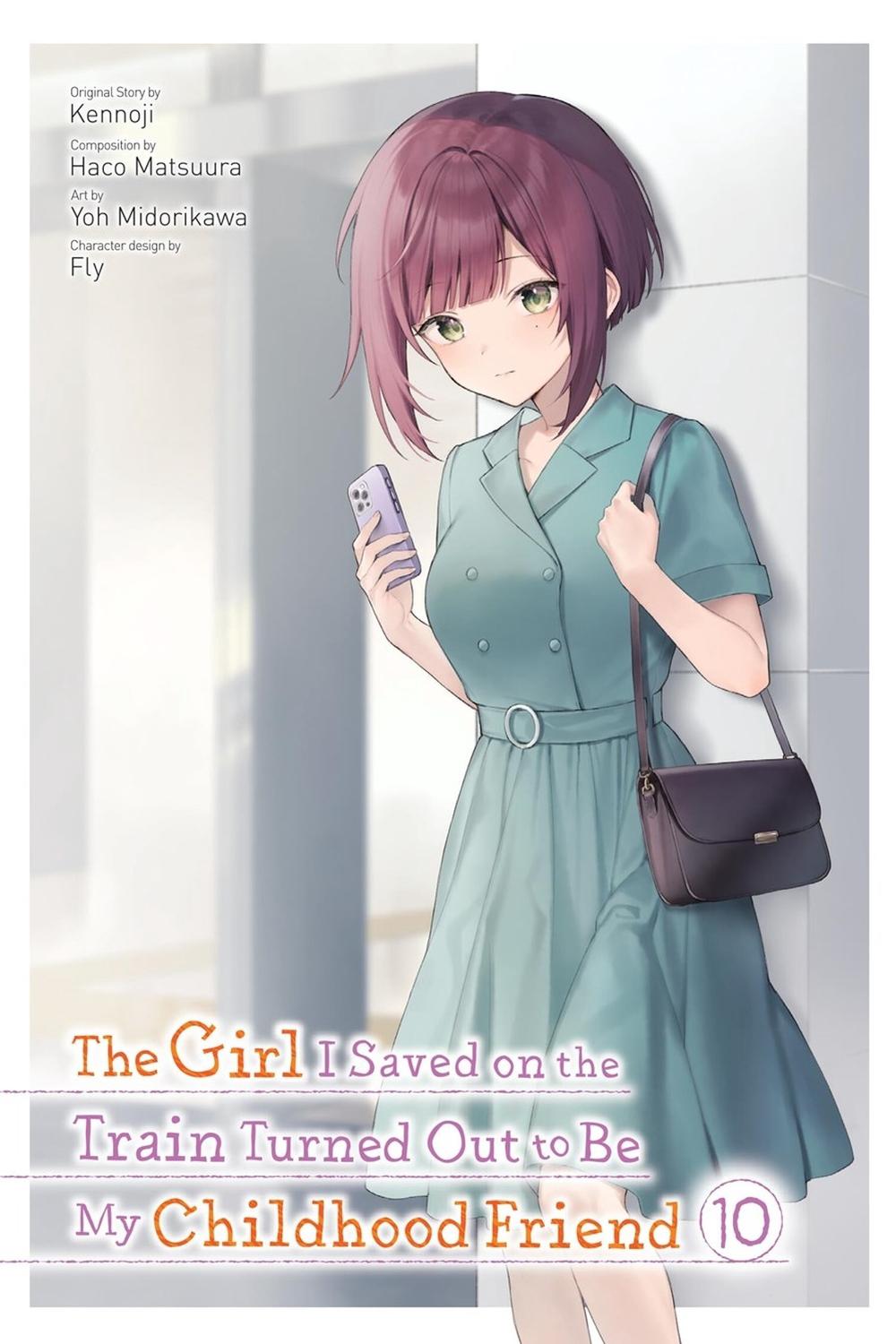 The Girl I Saved on the Train Turned Out to Be My Childhood Friend, Vol. 10 (manga) by Yoh Midorikawa - ISBN: 9798855416091