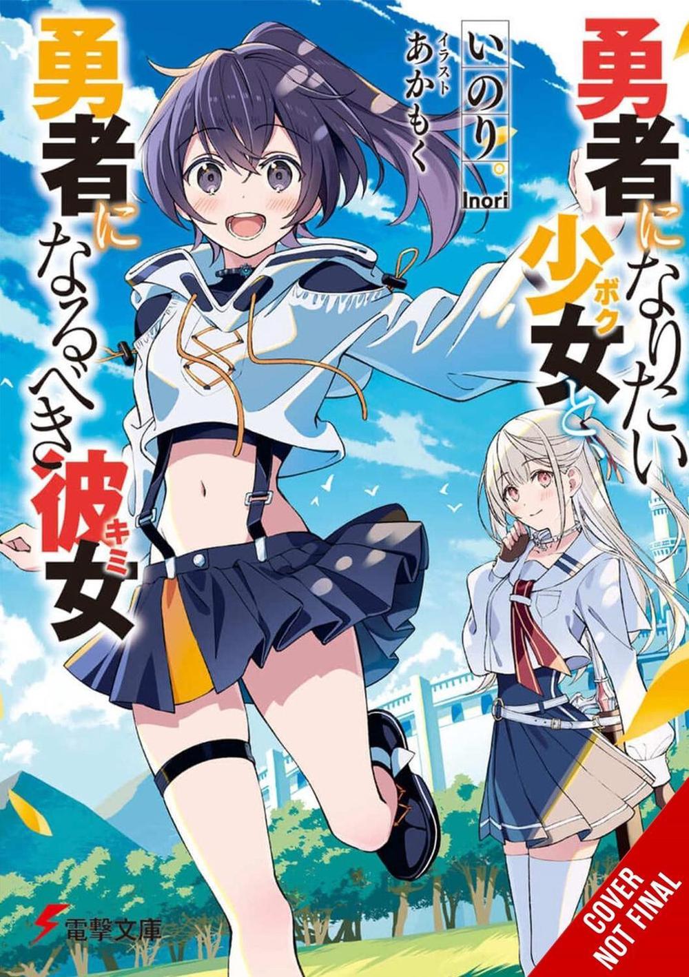 The Girl Who Wants to Be a Hero and the Girl Who Ought to Be a Hero, Vol. 1 by Inori - ISBN: 9798855418590
