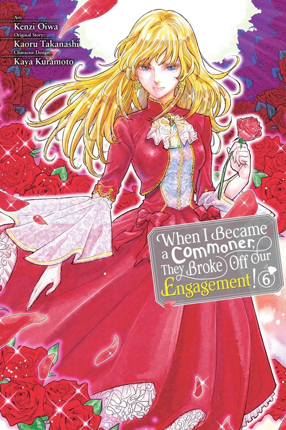 When I Became a Commoner, They Broke Off Our Engagement!, Vol. 6 by Kenzi Oiwa - ISBN: 9798855419078