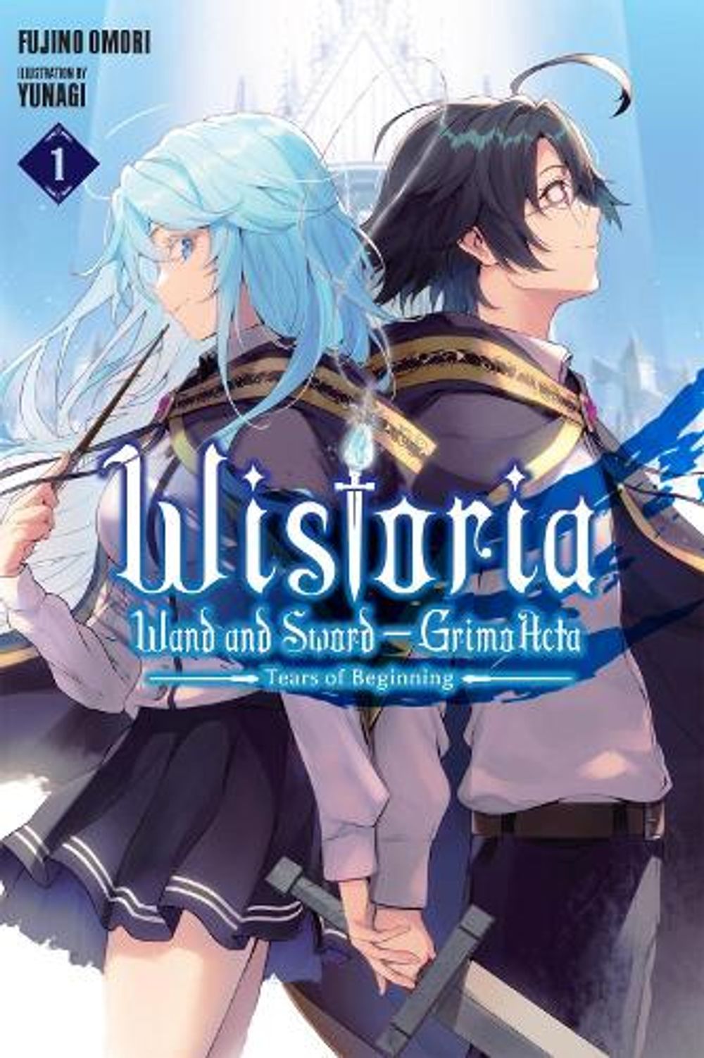 Wistoria: Wand and Sword—GrimoActa, Vol. 1 (light novel) by Fujino Omori - ISBN: 9798855419665