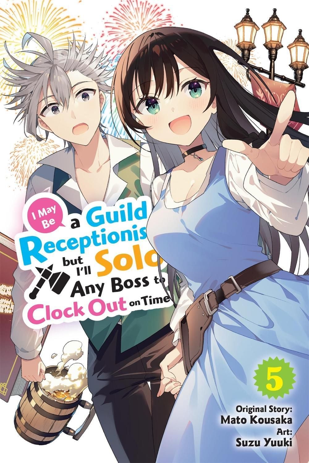 I May Be a Guild Receptionist, but I’ll Solo Any Boss to Clock Out on Time, Vol. 5 (manga) by Mato Kousaka - ISBN: 9798855420296