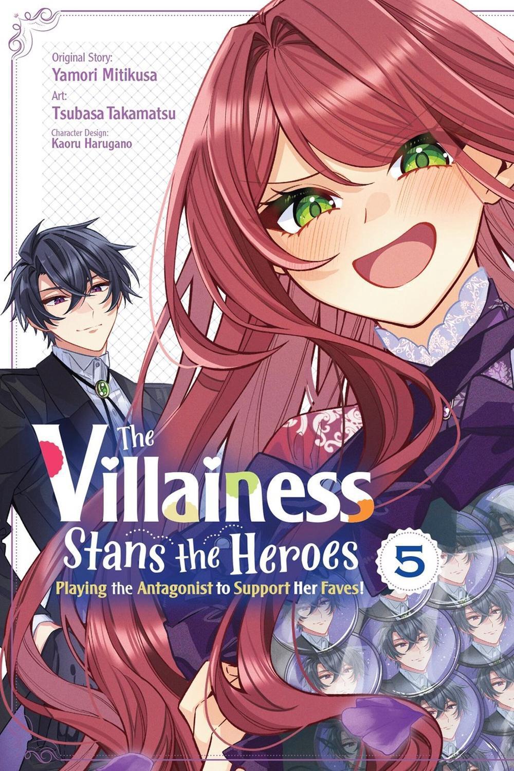 The Villainess Stans the Heroes: Playing the Antagonist to Support Her Faves!, Vol. 5 by Yamori Mitikusa - ISBN: 9798855420593