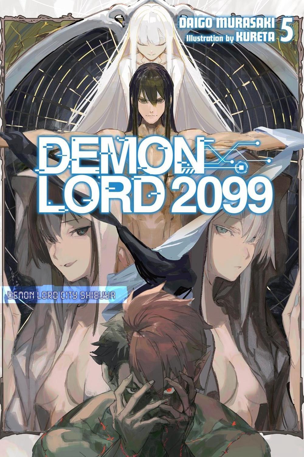 Demon Lord 2099, Vol. 5 (light novel) by Daigo Murasaki - ISBN: 9798855422009