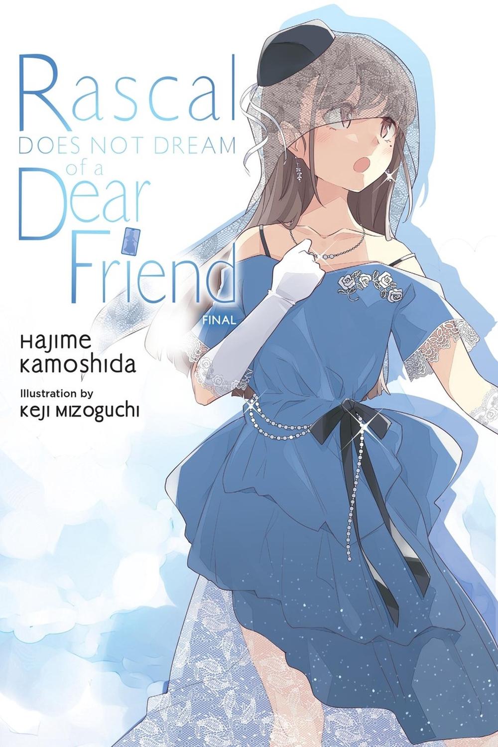 Rascal Does Not Dream of a Dear Friend (light novel) by Hajime Kamoshida - ISBN: 9798855422436
