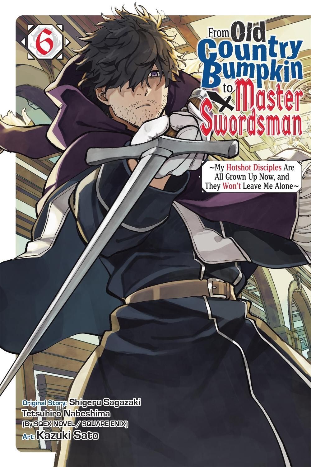 From Old Country Bumpkin to Master Swordsman, Vol. 6 by Kazuki Sato - ISBN: 9798855422498