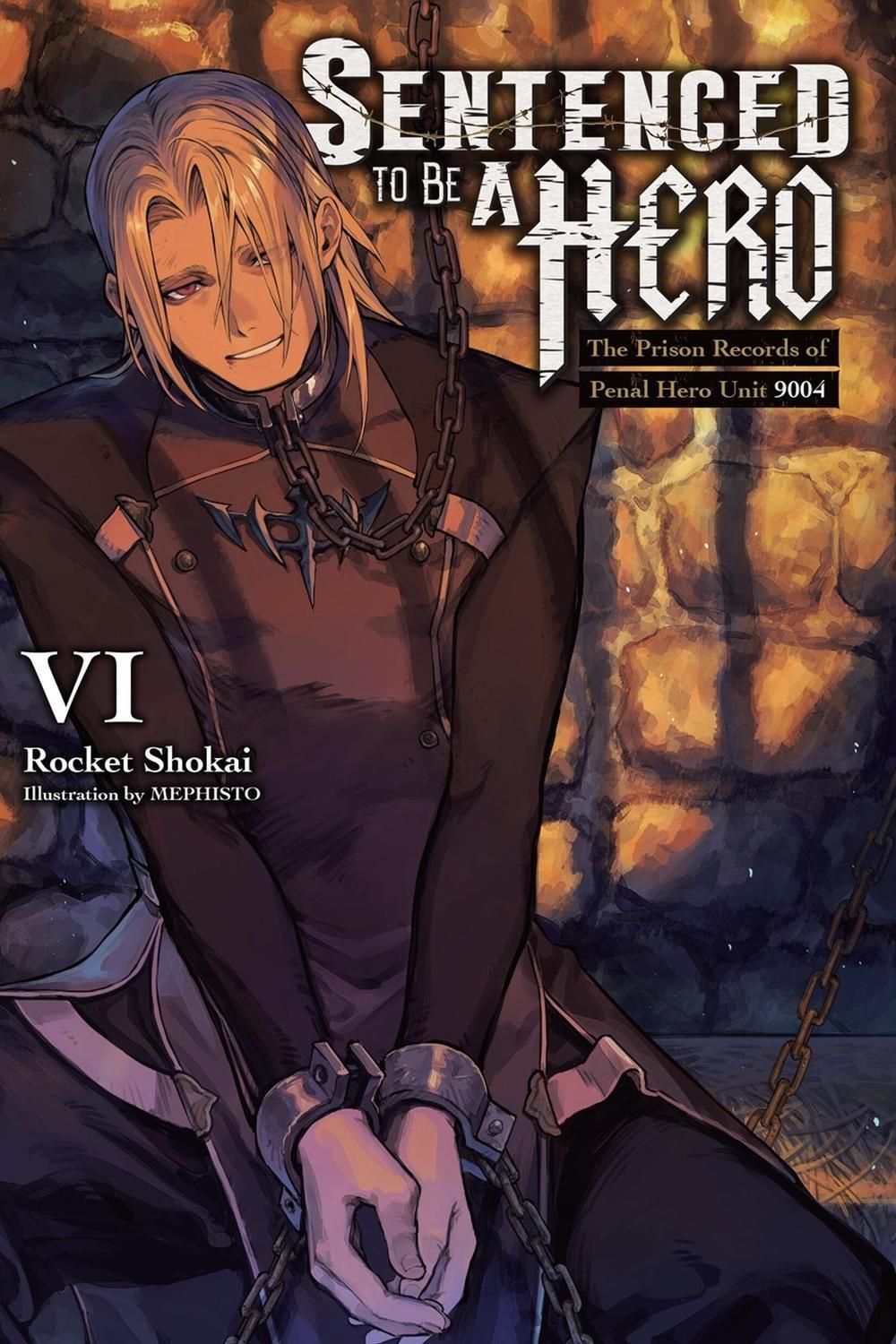 Sentenced to Be a Hero, Vol. 6 (light novel) by Dengeki Dengeki Bunko - ISBN: 9798855422559
