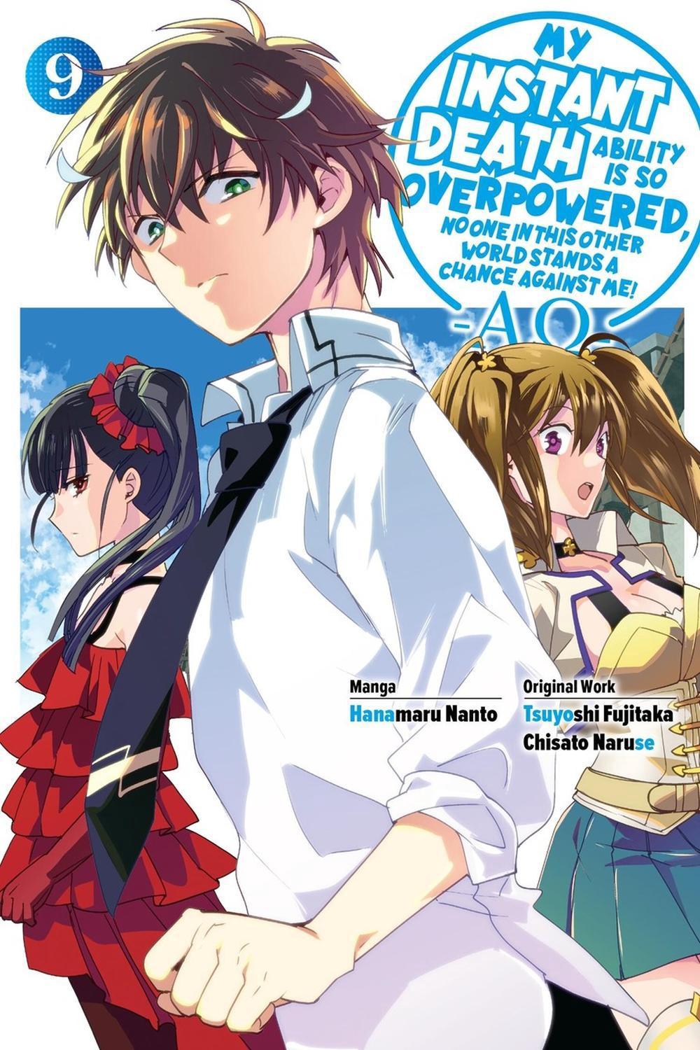 My Instant Death Ability Is So Overpowered, No One in This Other World Stands a Chance Against Me! —AO—, Vol. 9 (manga) by Tsuyoshi Fujitaka - ISBN: 9798855423839