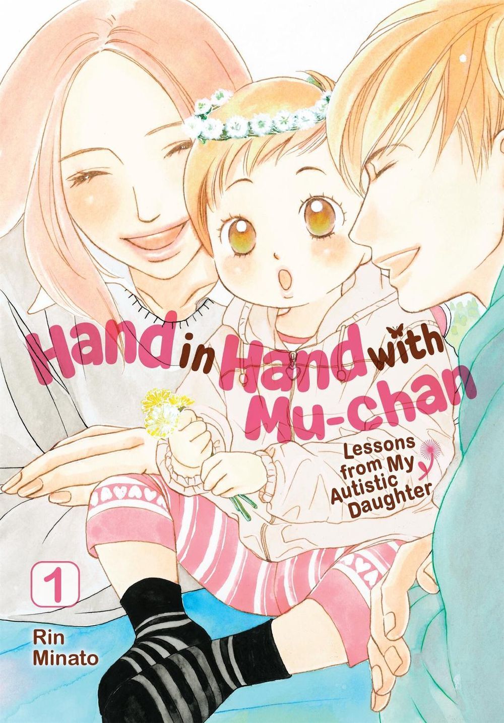 Hand in Hand with Mu-chan: Lessons from My Autistic Daughter, Vol. 1 by Rin Minato - ISBN: 9798855426663