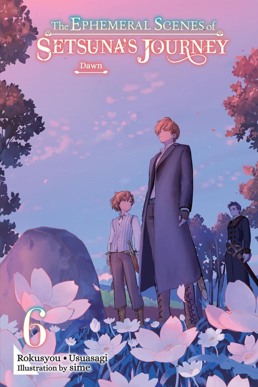 The Ephemeral Scenes of Setsuna's Journey, Vol. 6 (light novel) by Andria McKnight - ISBN: 9798855427363