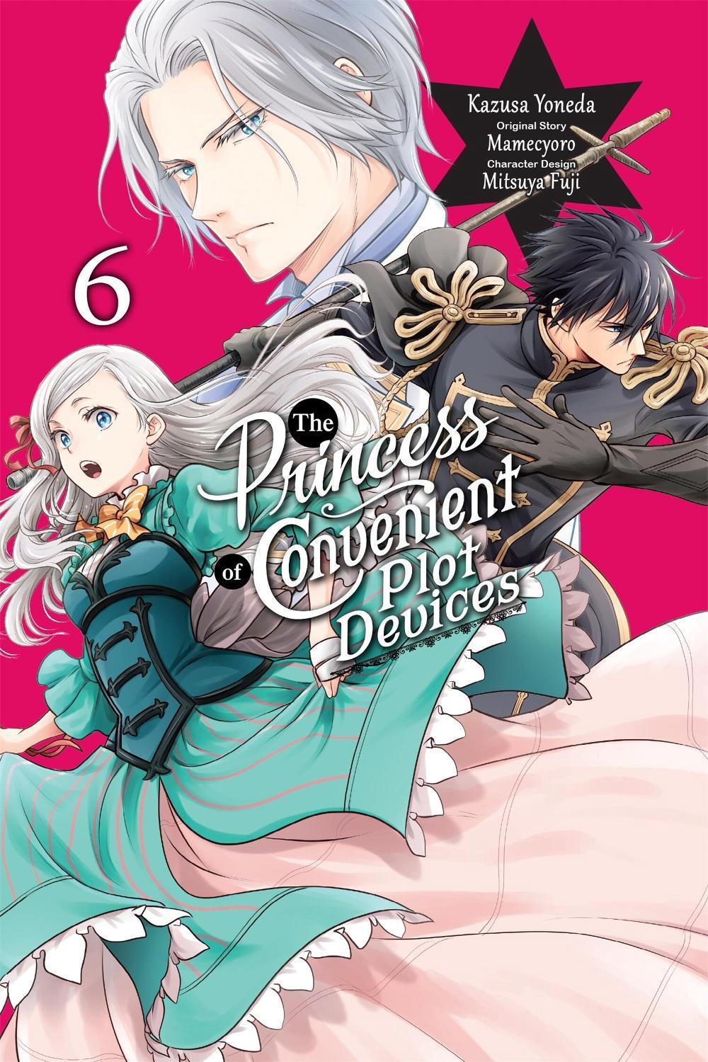 The Princess of Convenient Plot Devices, Vol. 6 (manga) by Kazusa Yoneda - ISBN: 9798855427714