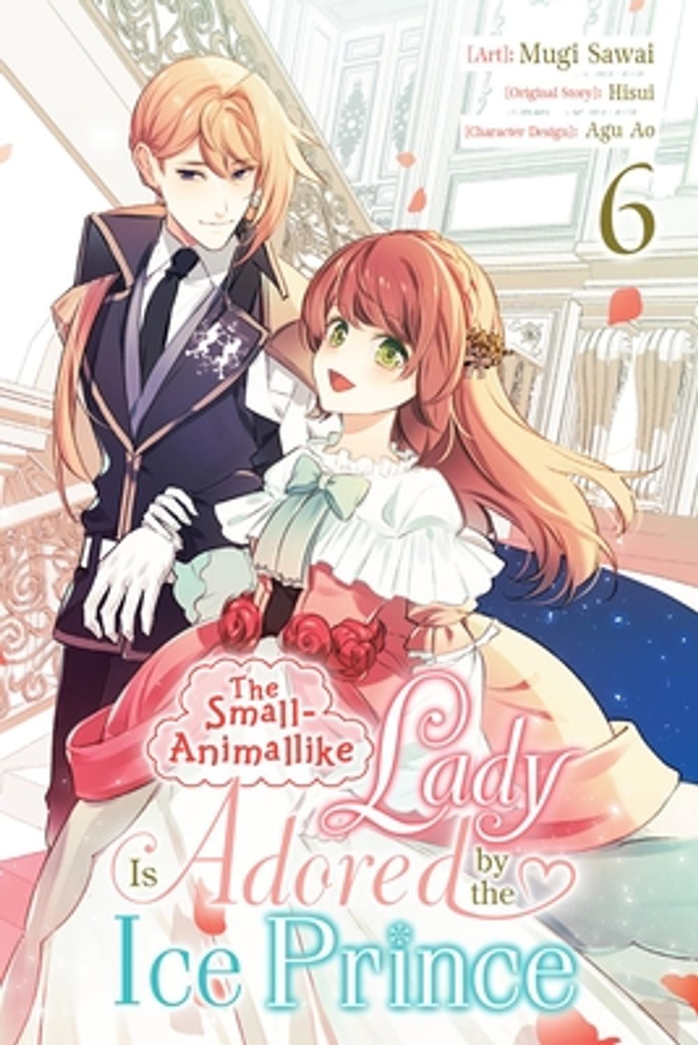 The Small-Animallike Lady Is Adored by the Ice Prince, Vol. 6 (manga) by Mugi Sawai - ISBN: 9798855427790
