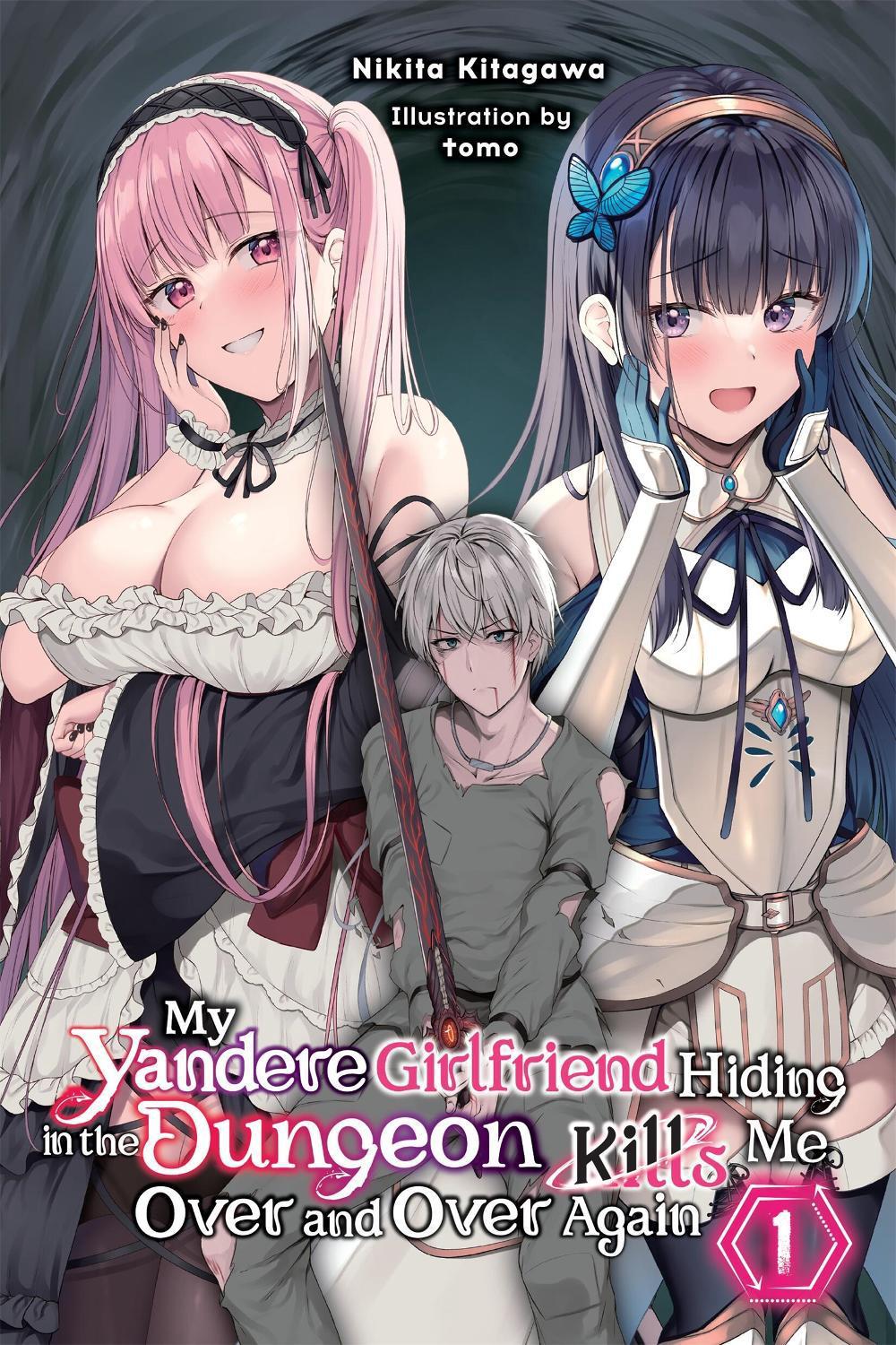 My Yandere Girlfriend Hiding in the Dungeon Kills Me Over and Over Again, Vol. 1 (light novel) by Dale DeLucia - ISBN: 9798855428803