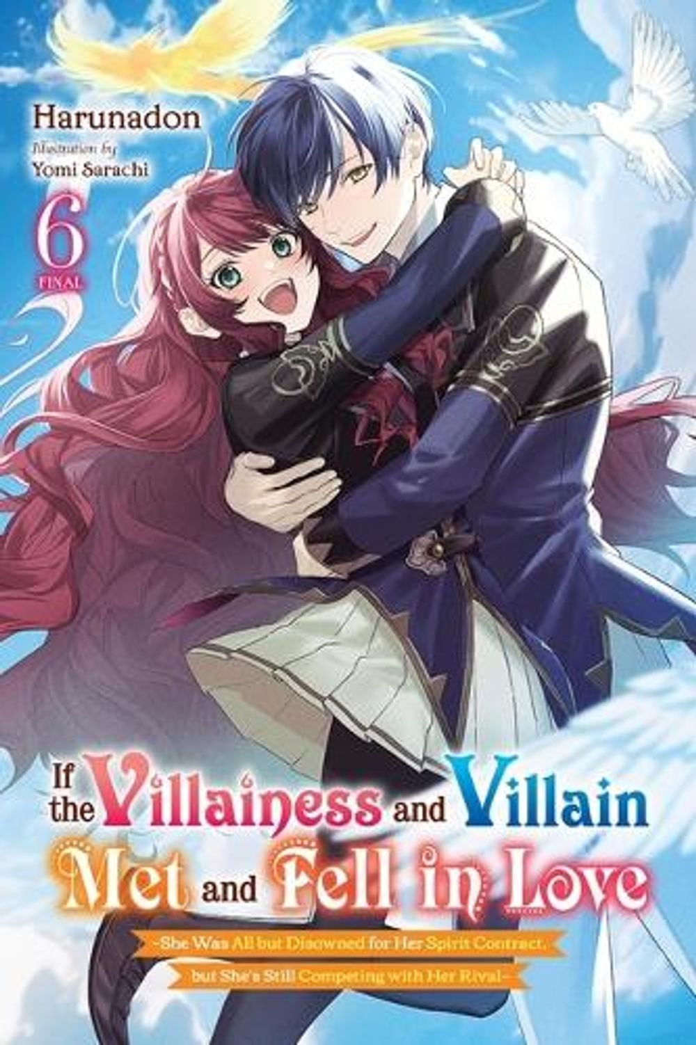 If the Villainess and Villain Met and Fell in Love, Vol. 6 (light novel) by Yomi Sarachi - ISBN: 9798855435160