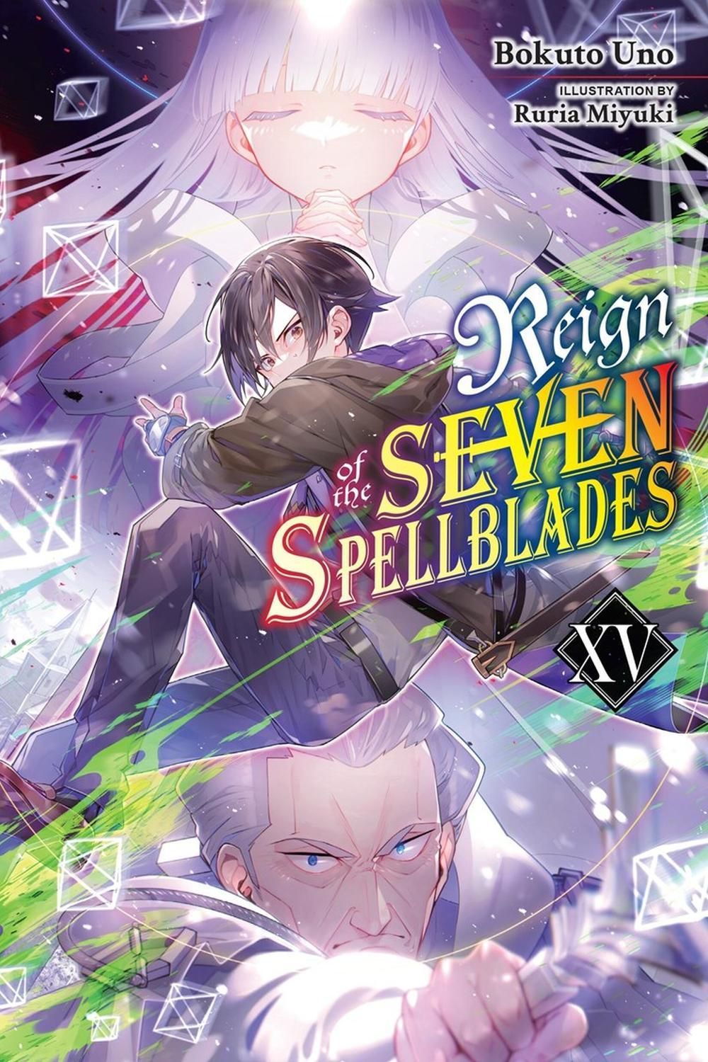 Reign of the Seven Spellblades, Vol. 15 (light novel) by Bokuto Uno - ISBN: 9798855435559