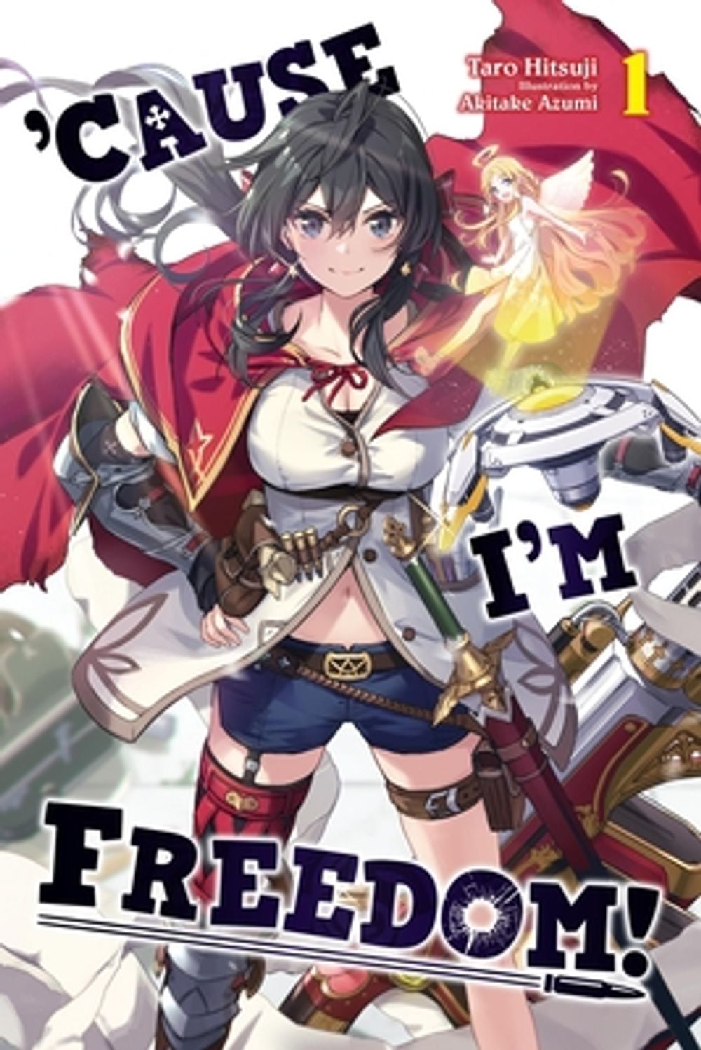 ’Cause I’m Freedom!, Vol. 1 by Taro Hitsuji - ISBN: 9798855437072